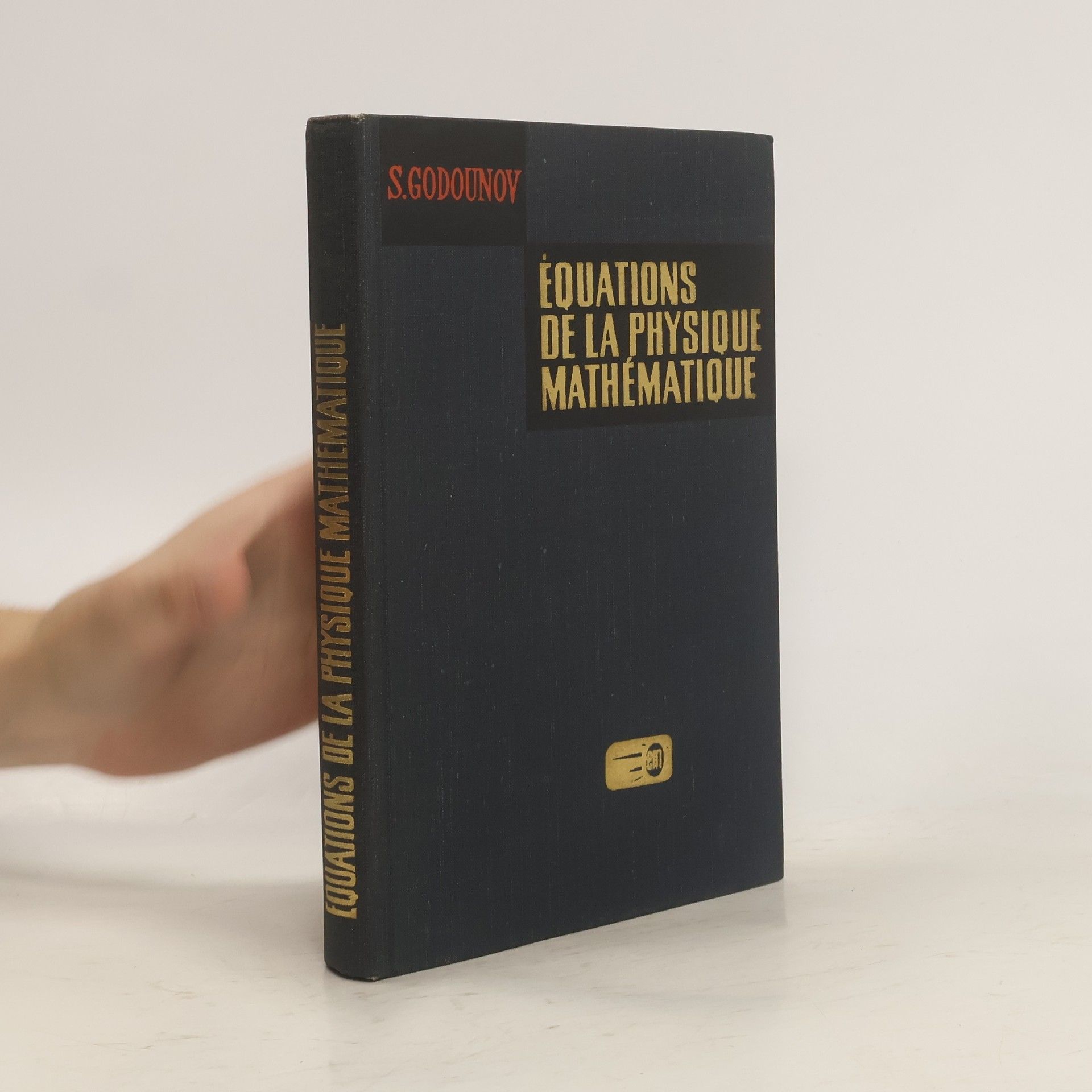 S. Godounov Equations de la physique mathématique