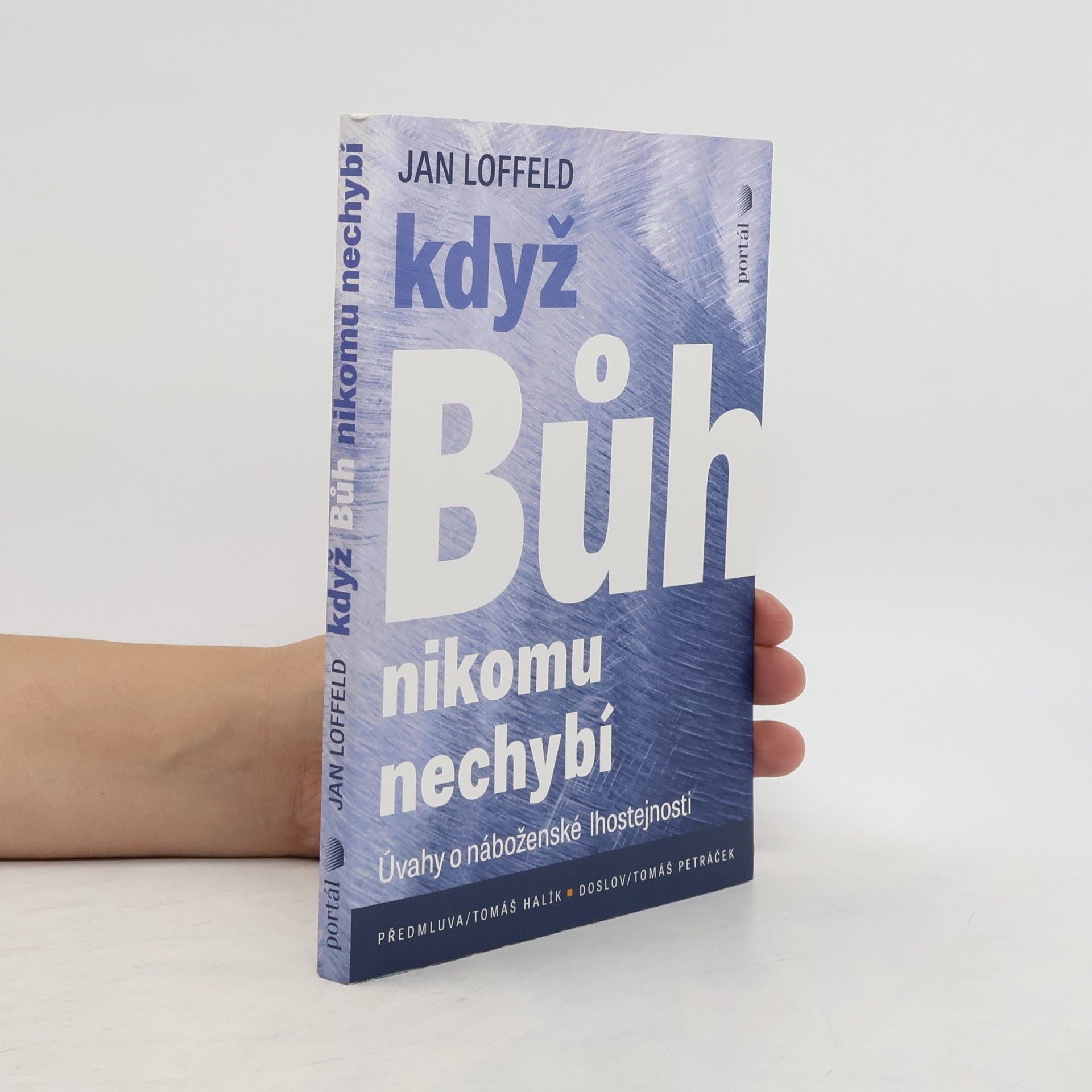Jan Loffeld Když Bůh nikomu nechybí