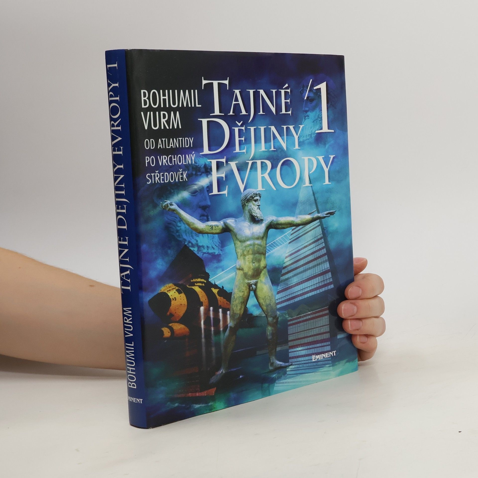 Bohumil Vurm Tajné dějiny Evropy 1