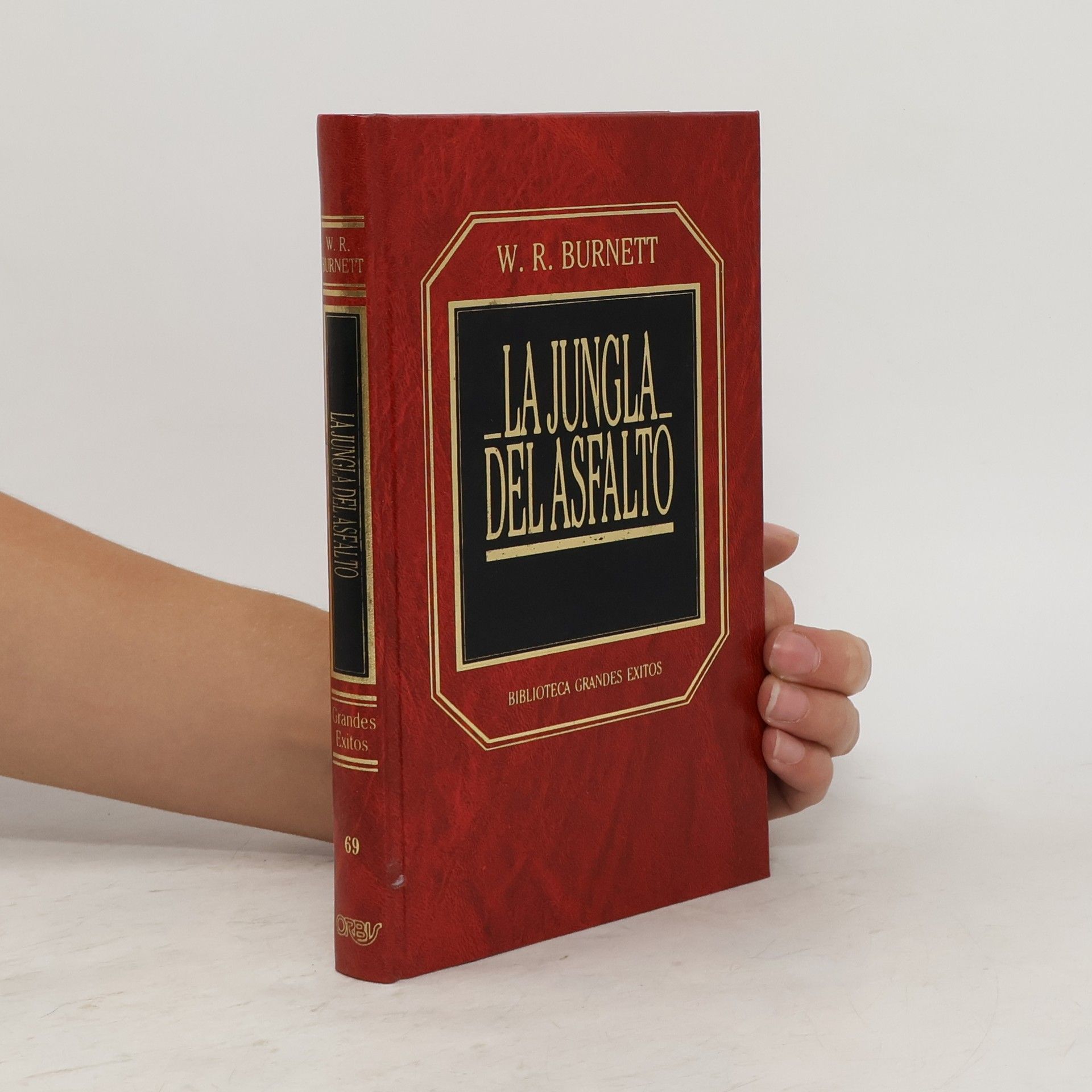W. R. Burnett Biblioteca Grandes Exitos - 69: La jungla del asfalto