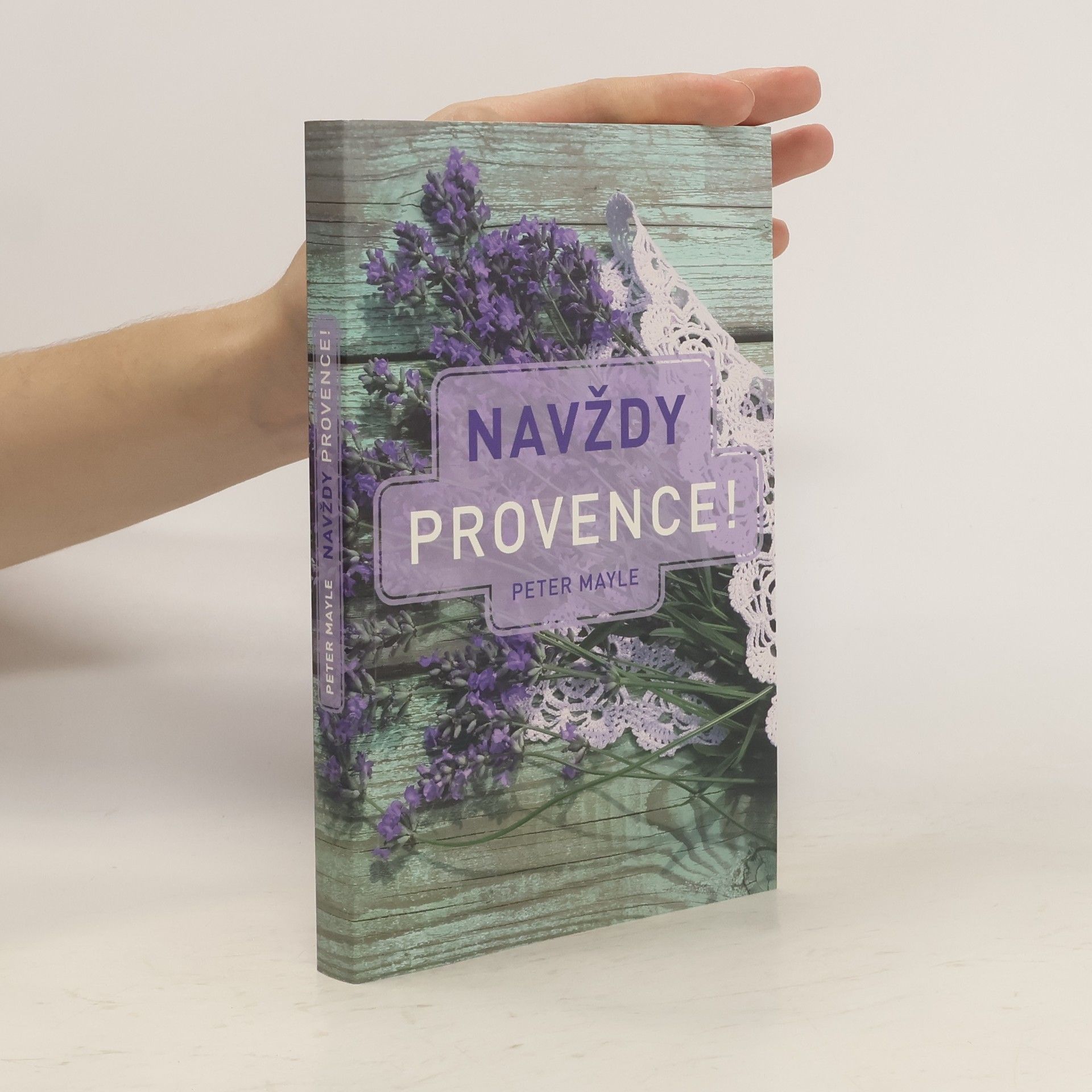 Peter Mayle Navždy Provence!