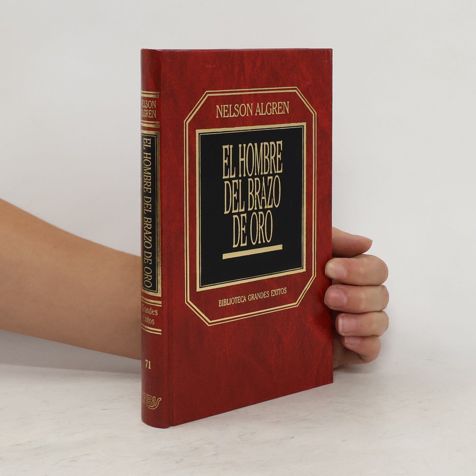 Nelson Algren Biblioteca Grandes Exitos - 71: El hombre del brazo de oro
