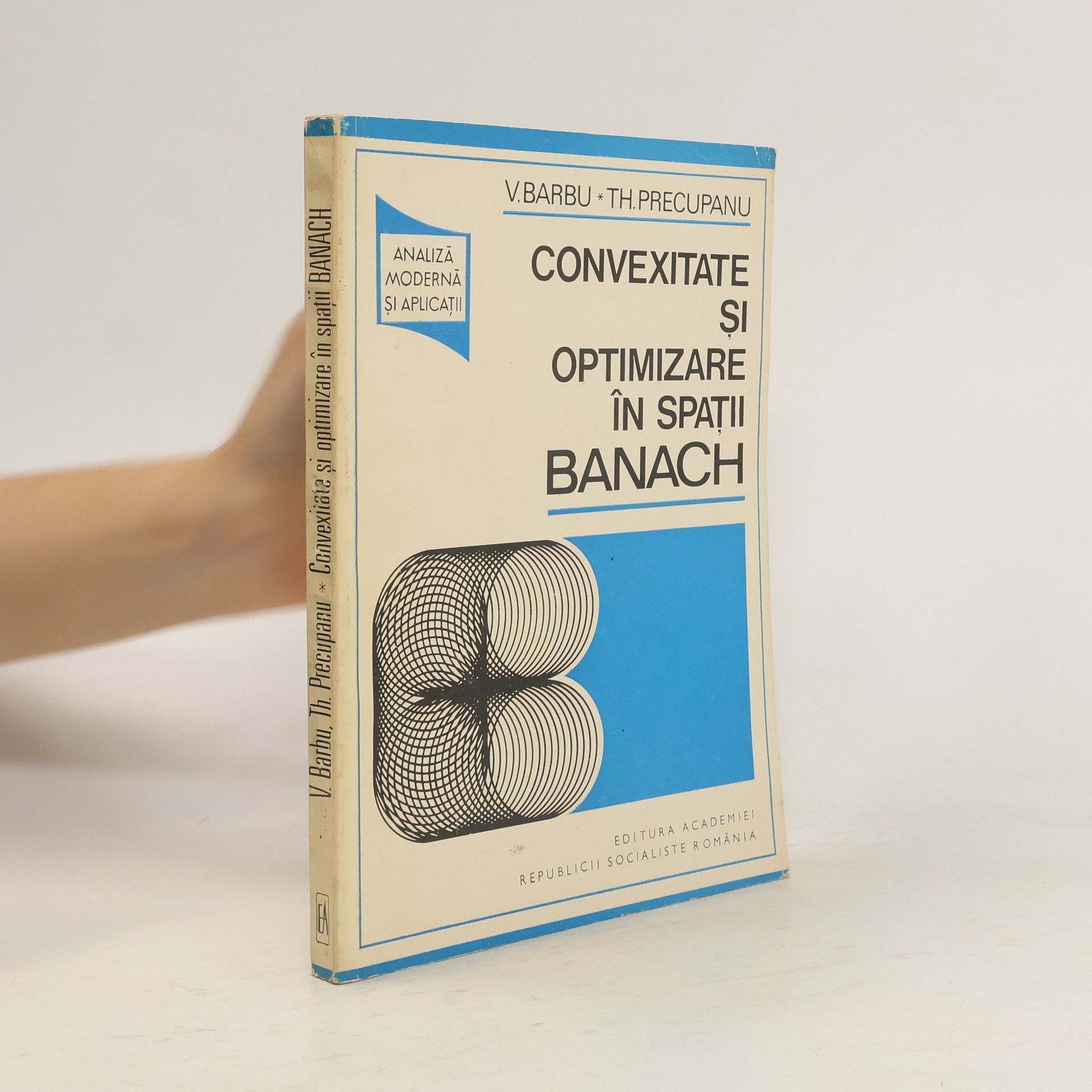 Viorel Barbu Convexitate şi optimizare în spaţii Banach