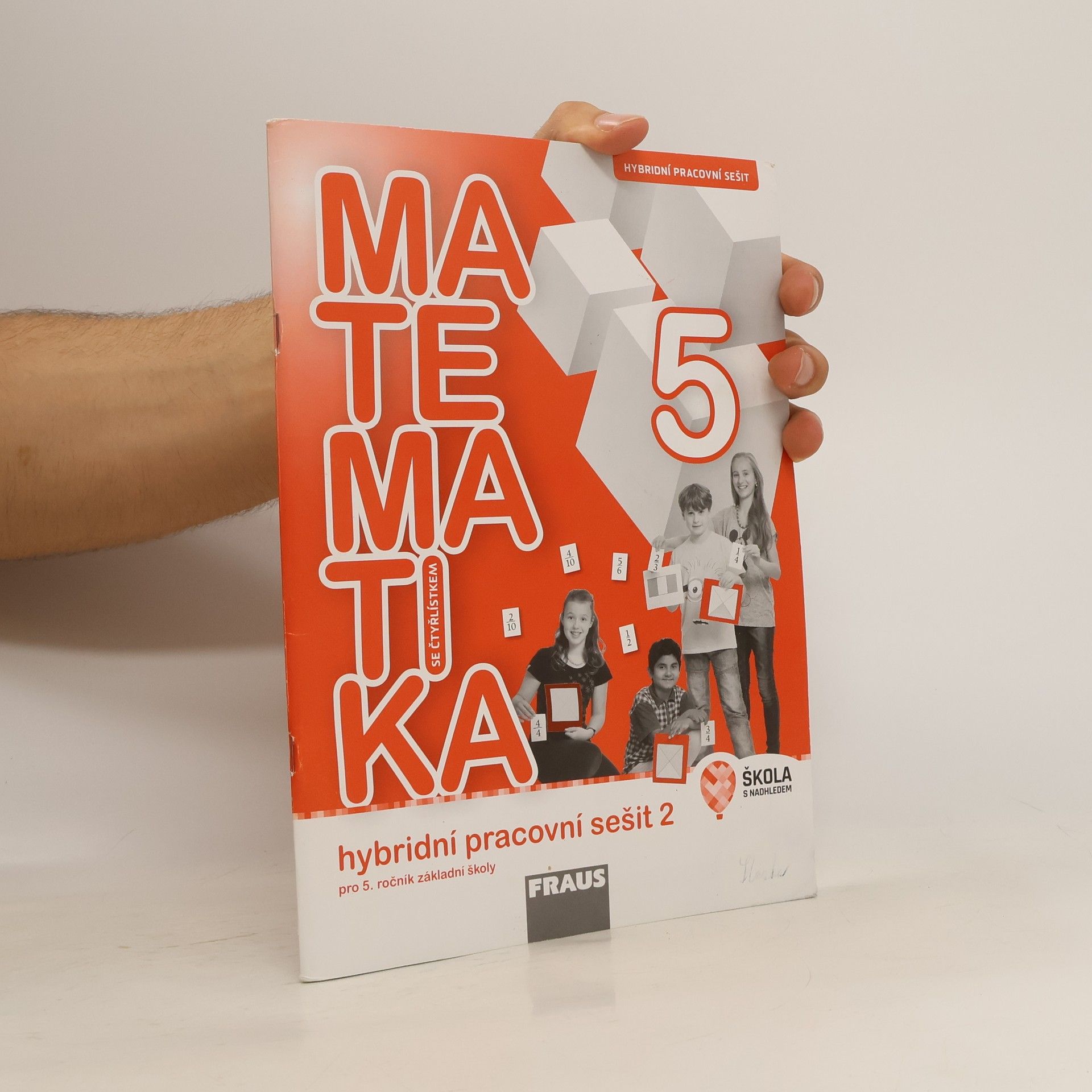 Martina Kašparová Matematika 5 : hybridní pracovní sešit pro 5. ročník základní školy