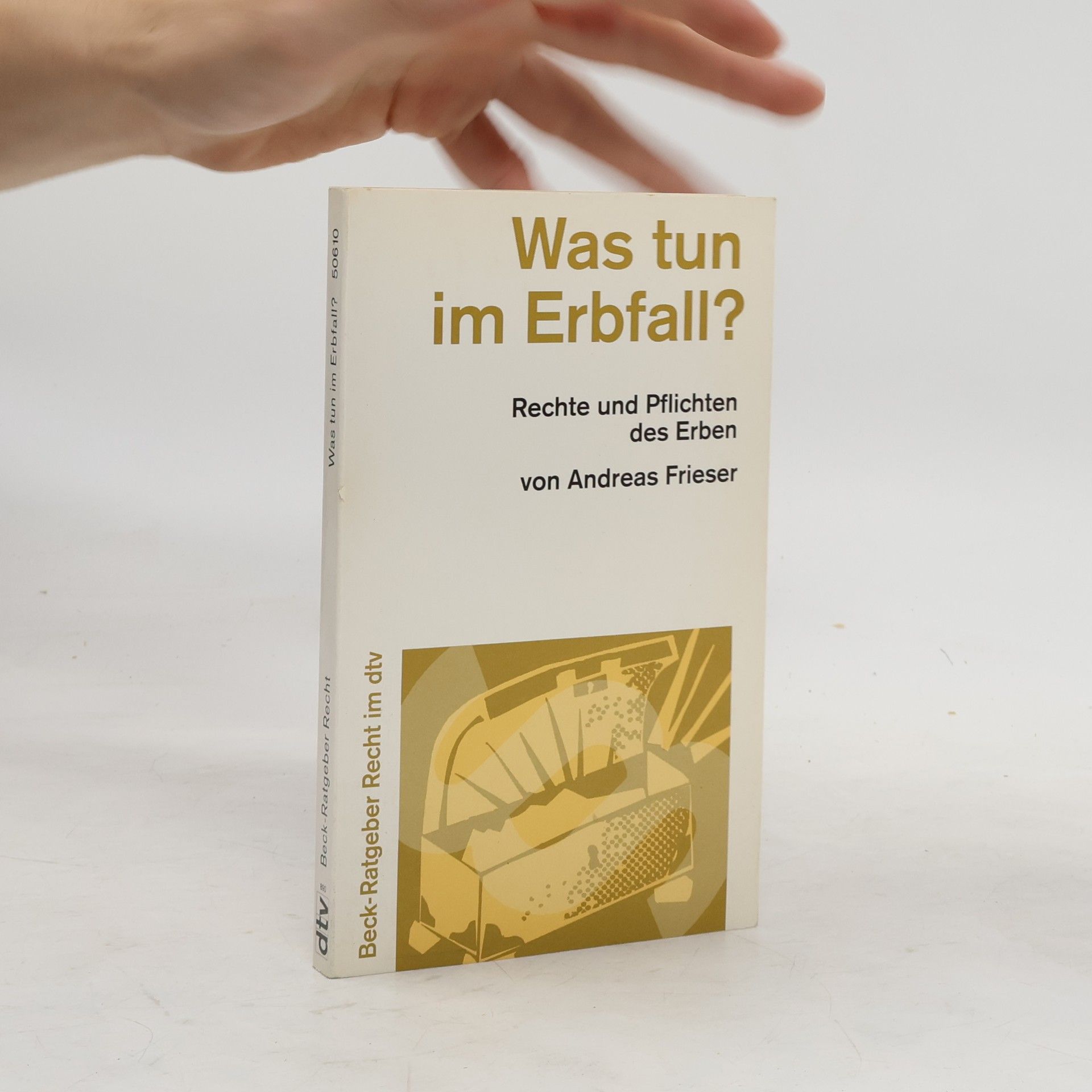 Andreas Frieser Was tun im Erbfall?