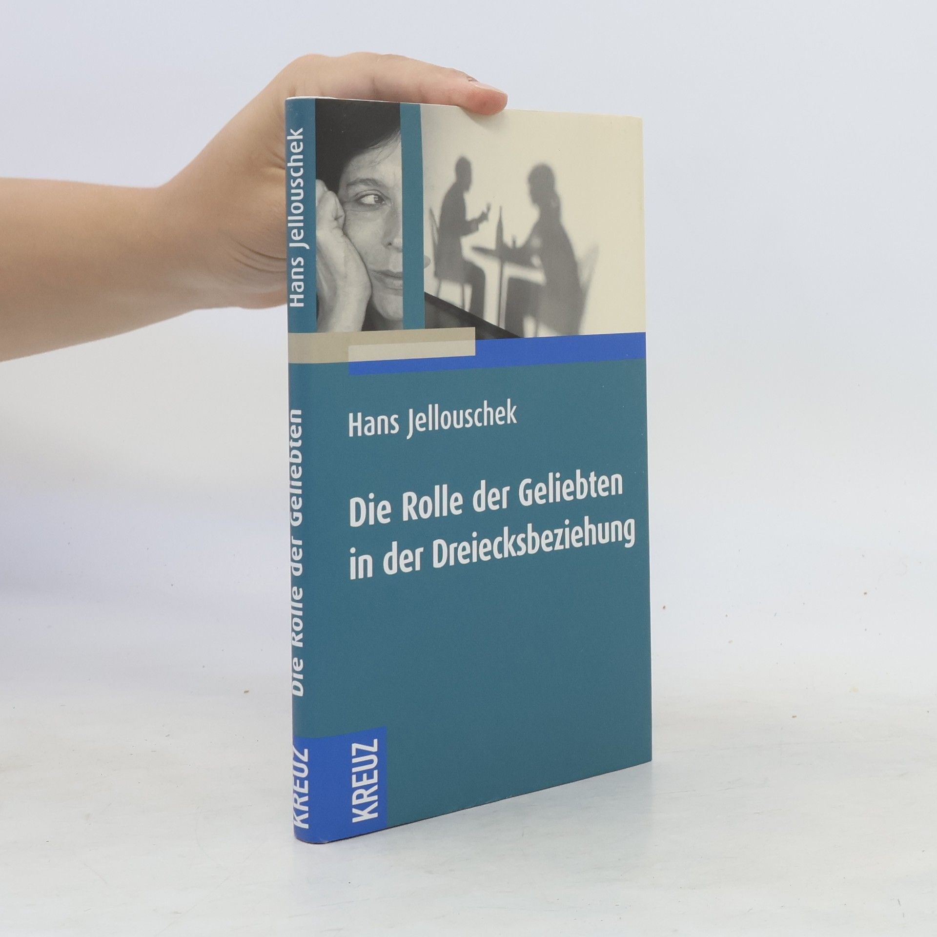 Hans Jellouschek Die Rolle der Geliebten in der Dreiecksbeziehung