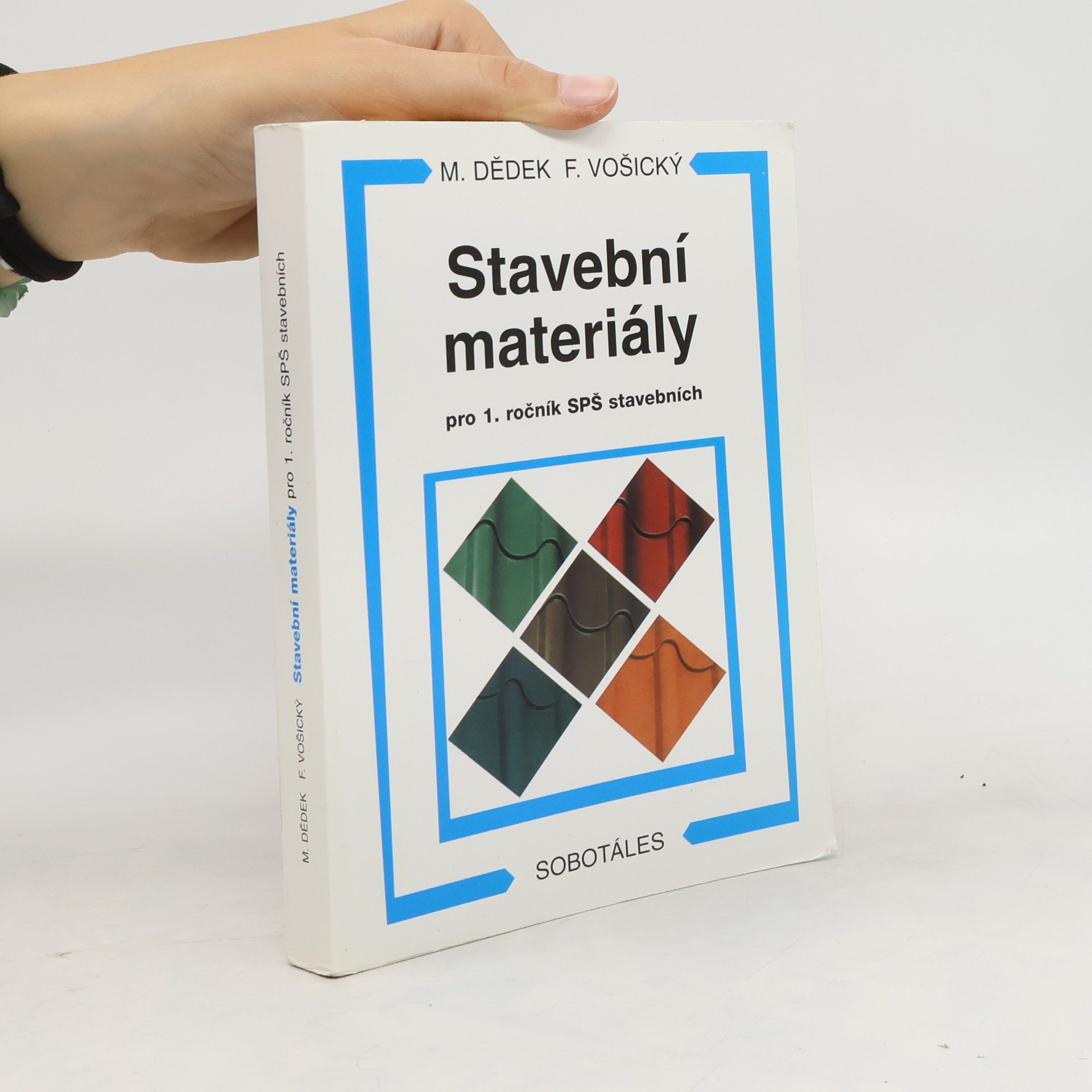 Miloň Dědek Stavební materiály : pro 1. ročník SPŠ stavebních
