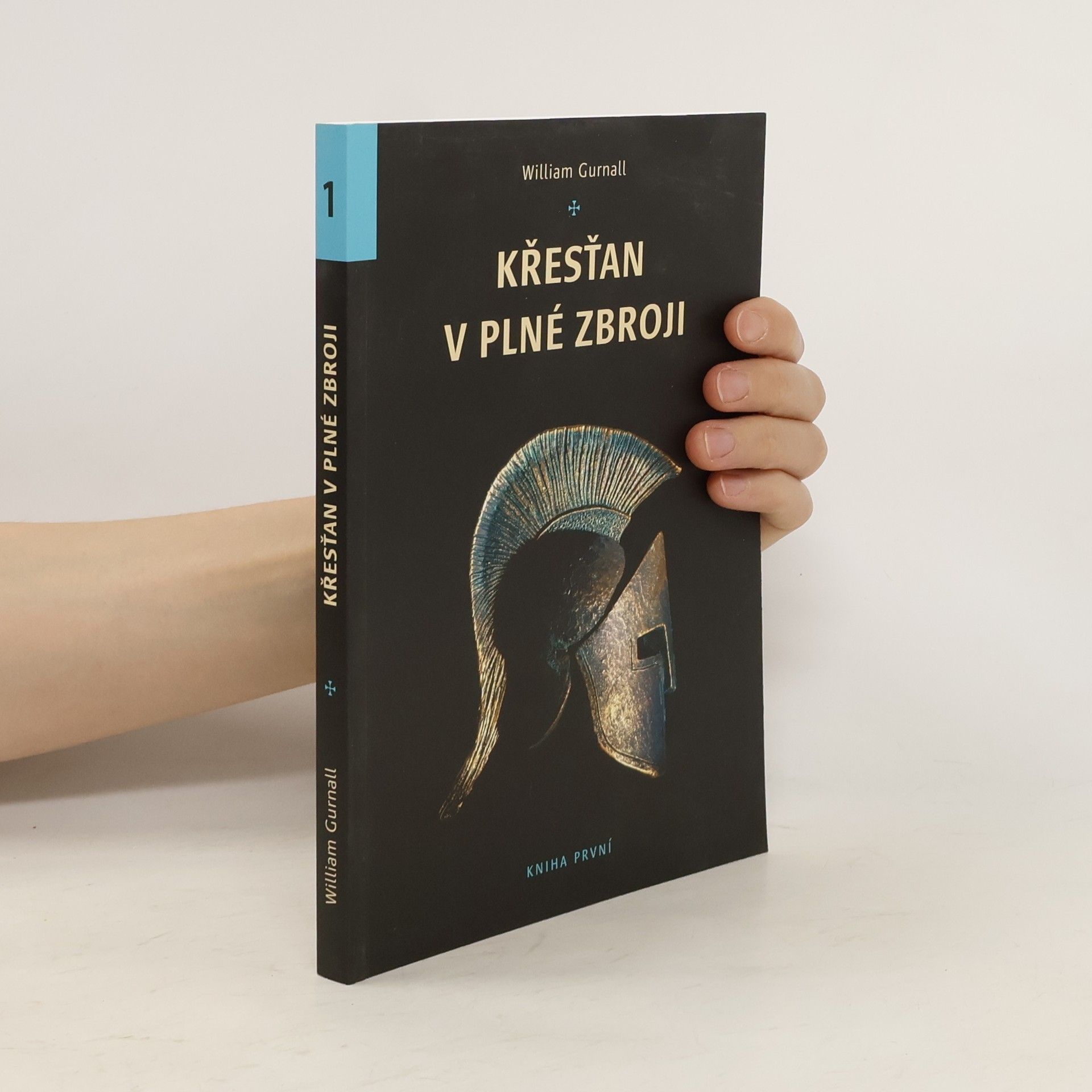 William Gurnall Křesťan v plné zbroji - kniha první
