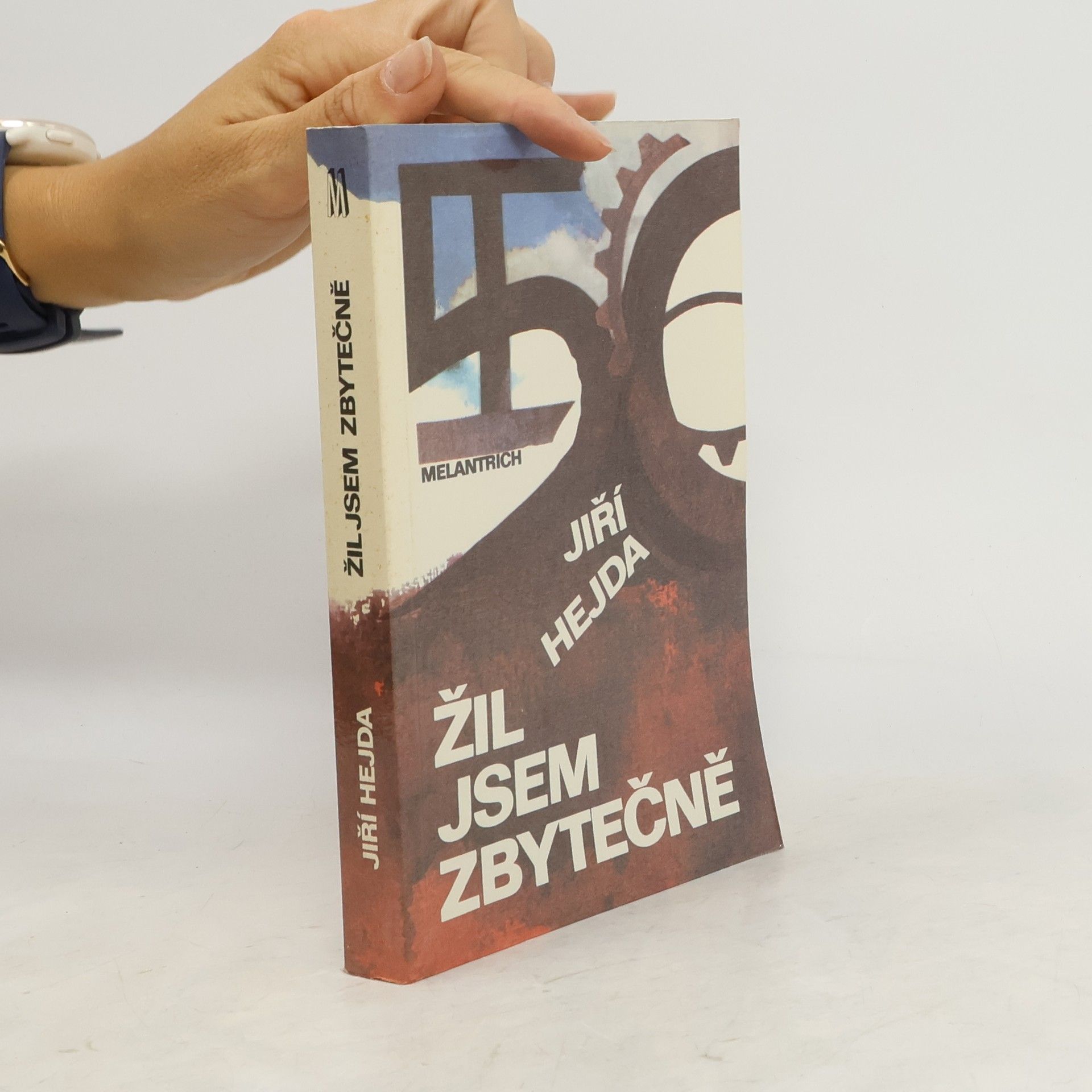Jiří Hejda Žil jsem zbytečně