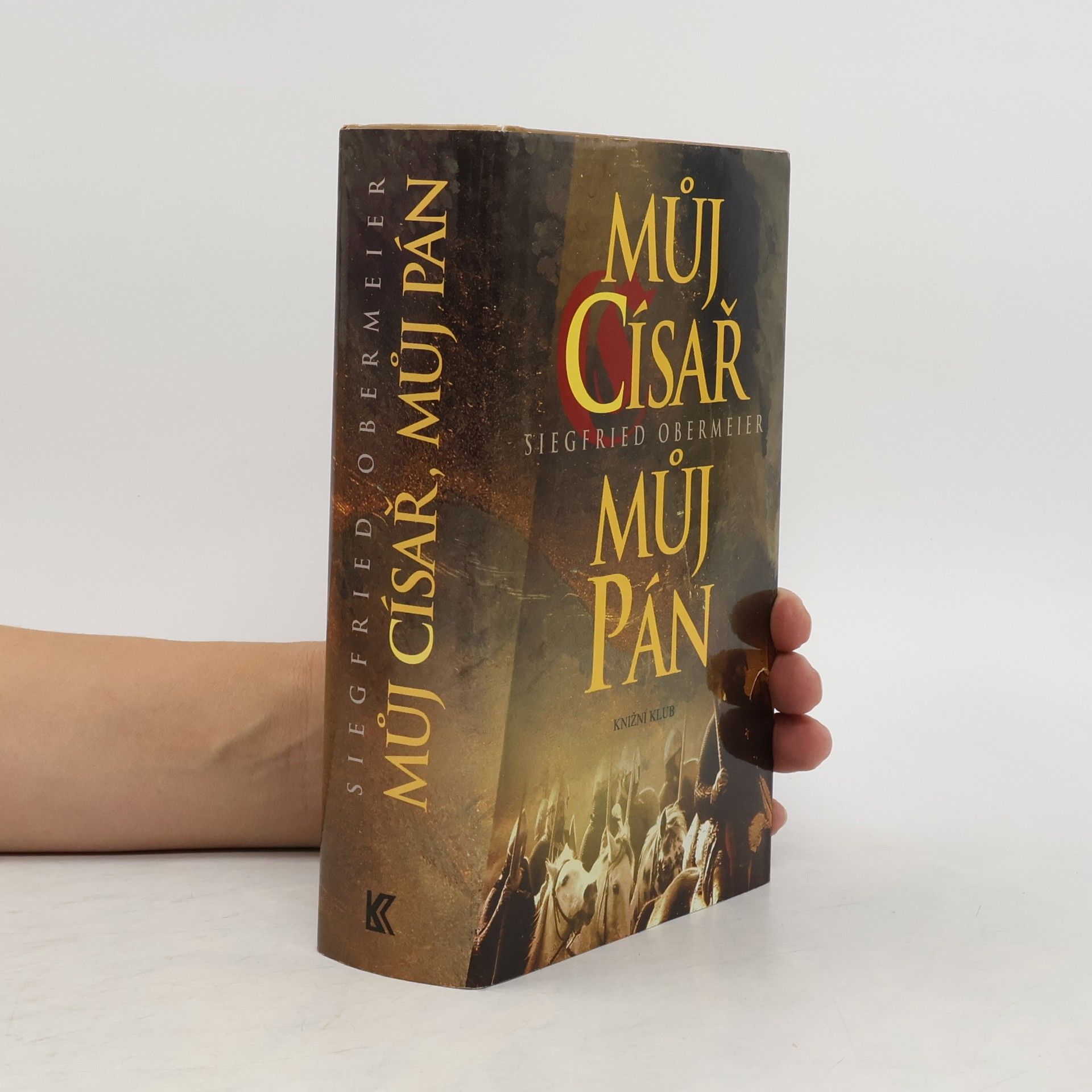 Siegfried Obermeier Můj císař, můj pán