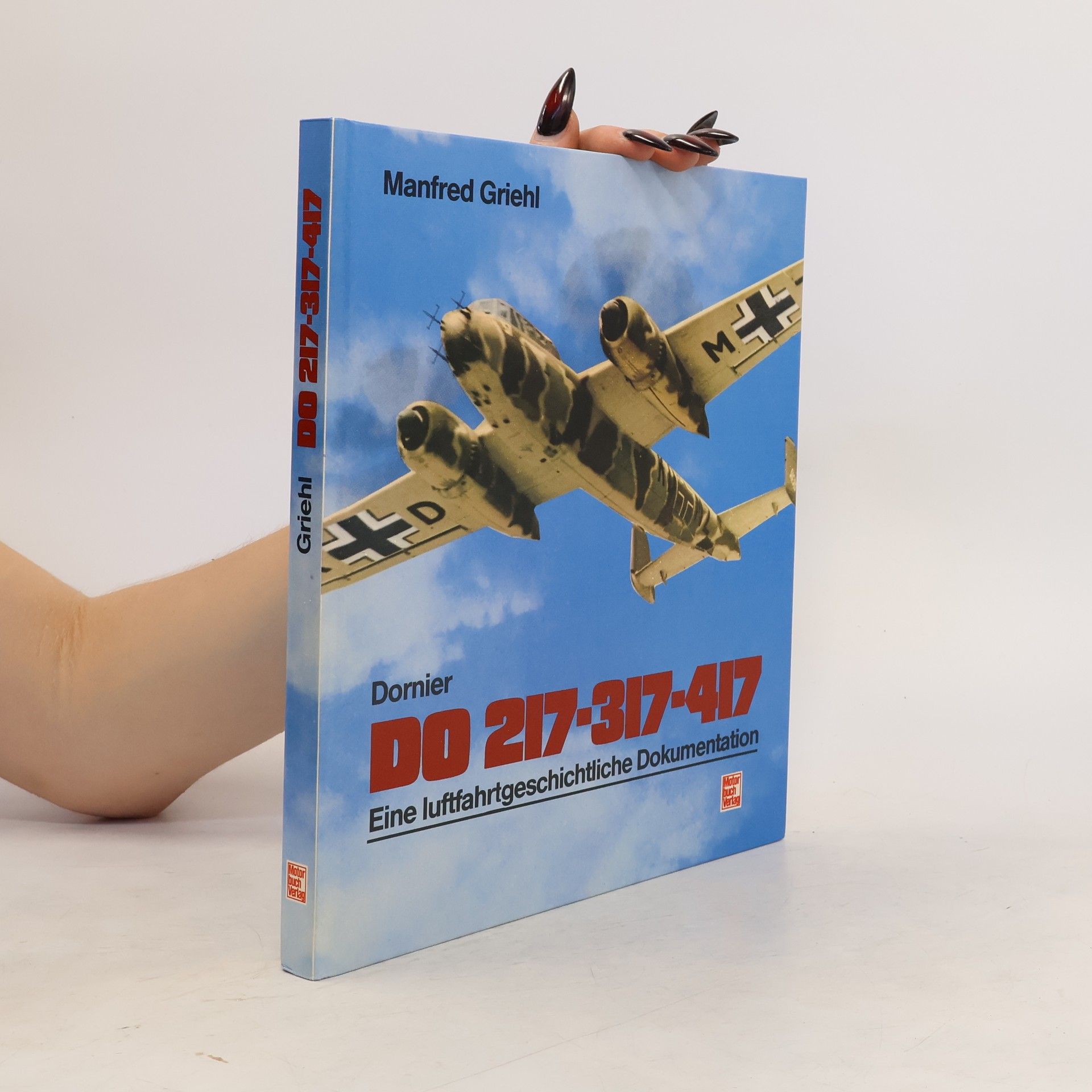 Manfred Griehl Dornier Do 217 - 317 - 417