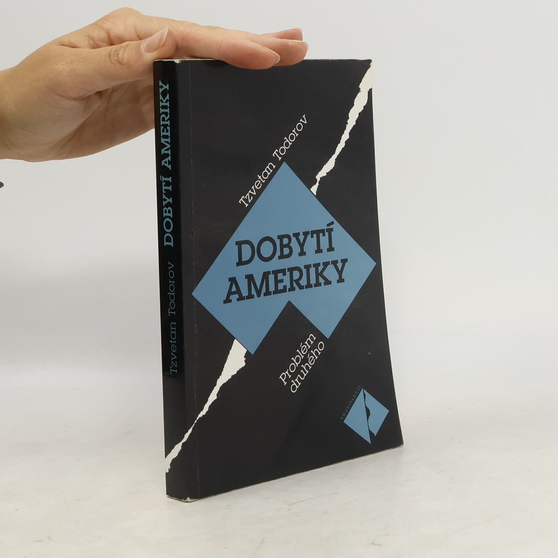 Tzvetan Todorov Dobytí Ameriky. Problém druhého
