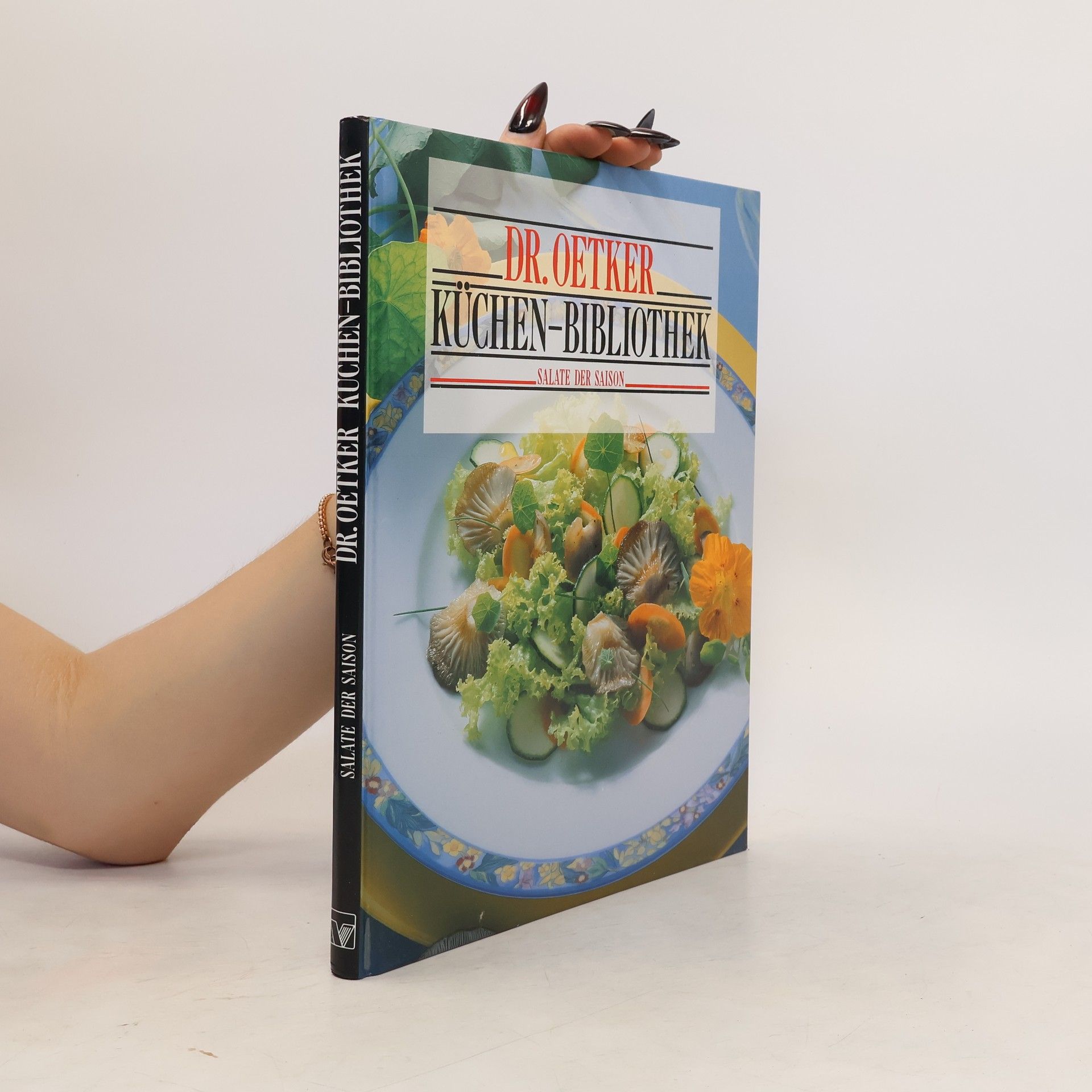 Autorenkollektiv Dr. Oetker Küchen-Bibliothek. Salate der Saison