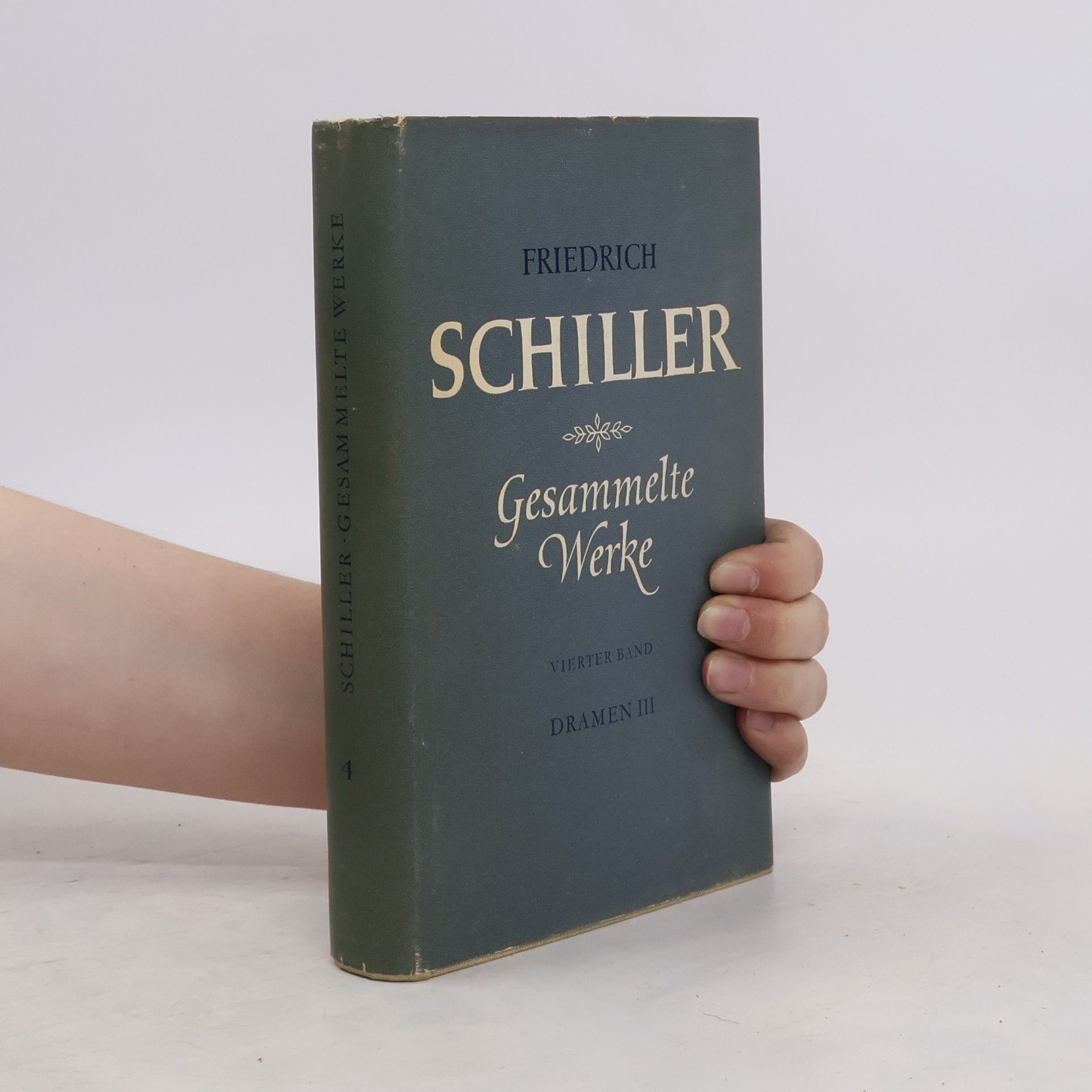 Friedrich Schiller Gesammelte Werke. Vierter Band