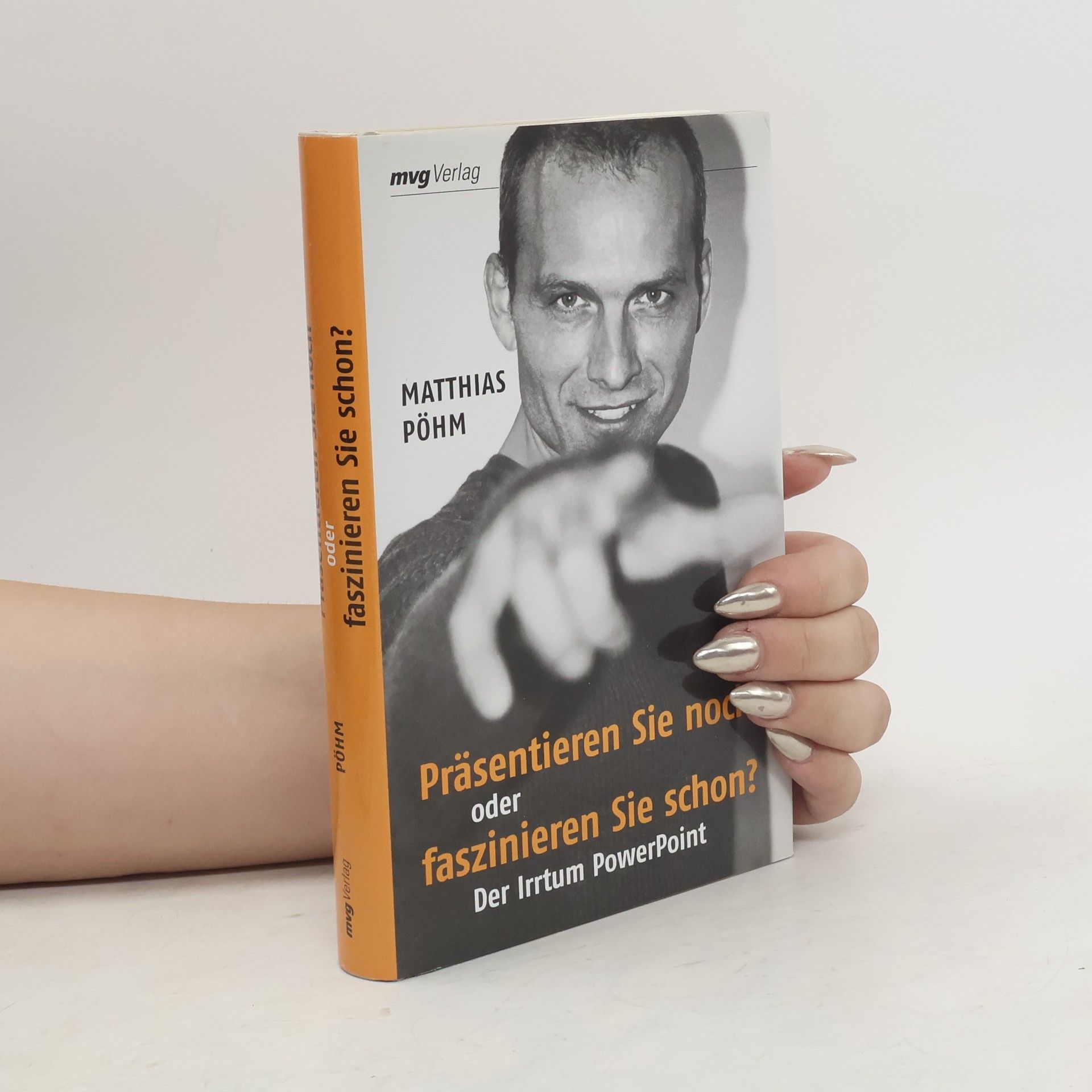 Mathias Pöhm Präsentieren Sie noch oder faszinieren Sie schon?