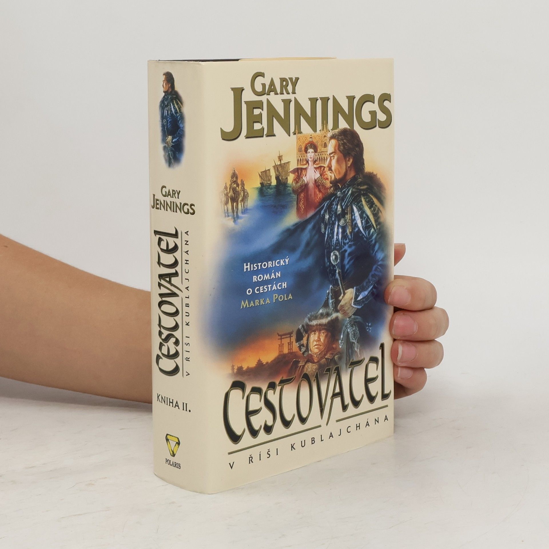 Gary Jennings Cestovatel: Kniha II. V říši Kublajchána
