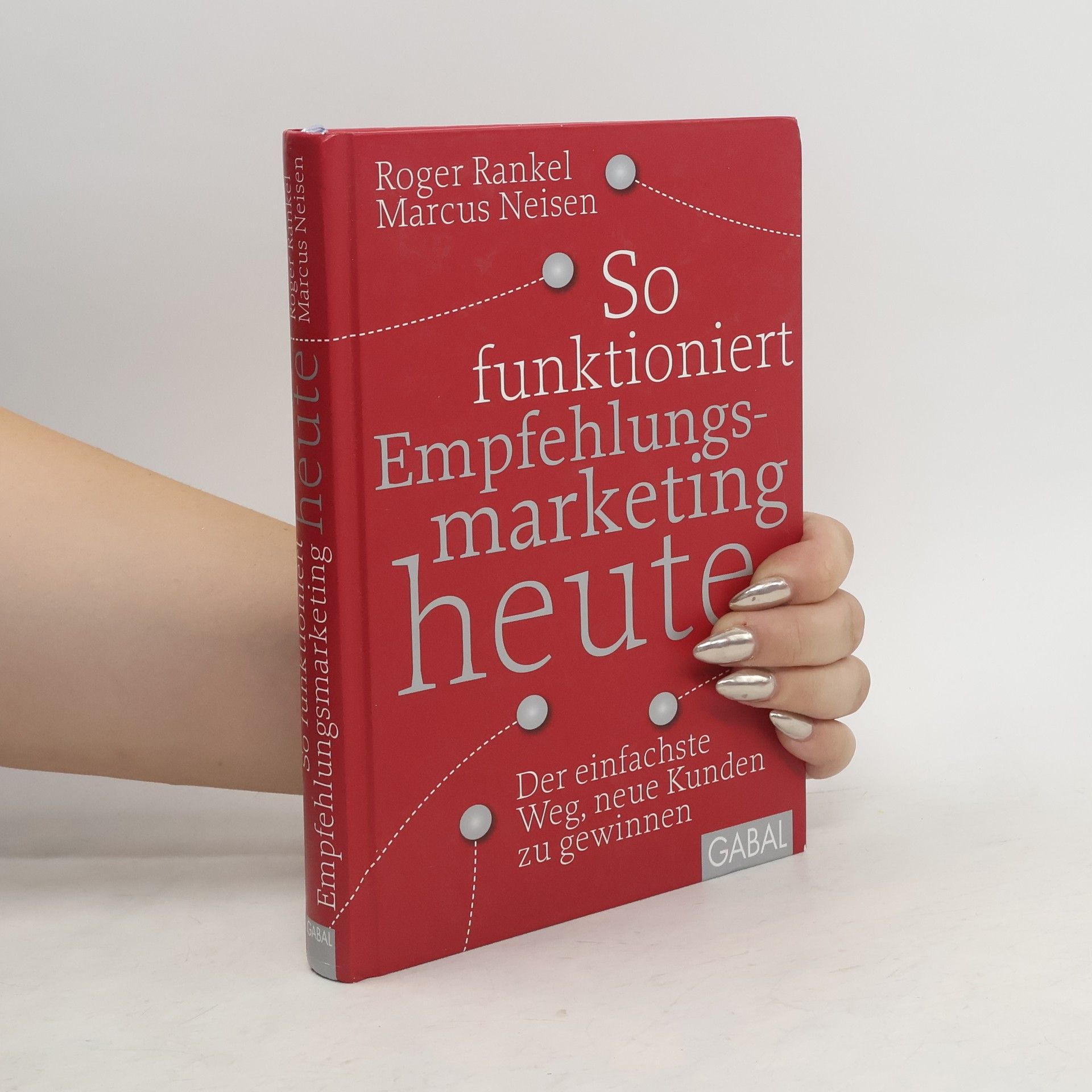 Roger Rankel So funktioniert Empfehlungsmarketing heute