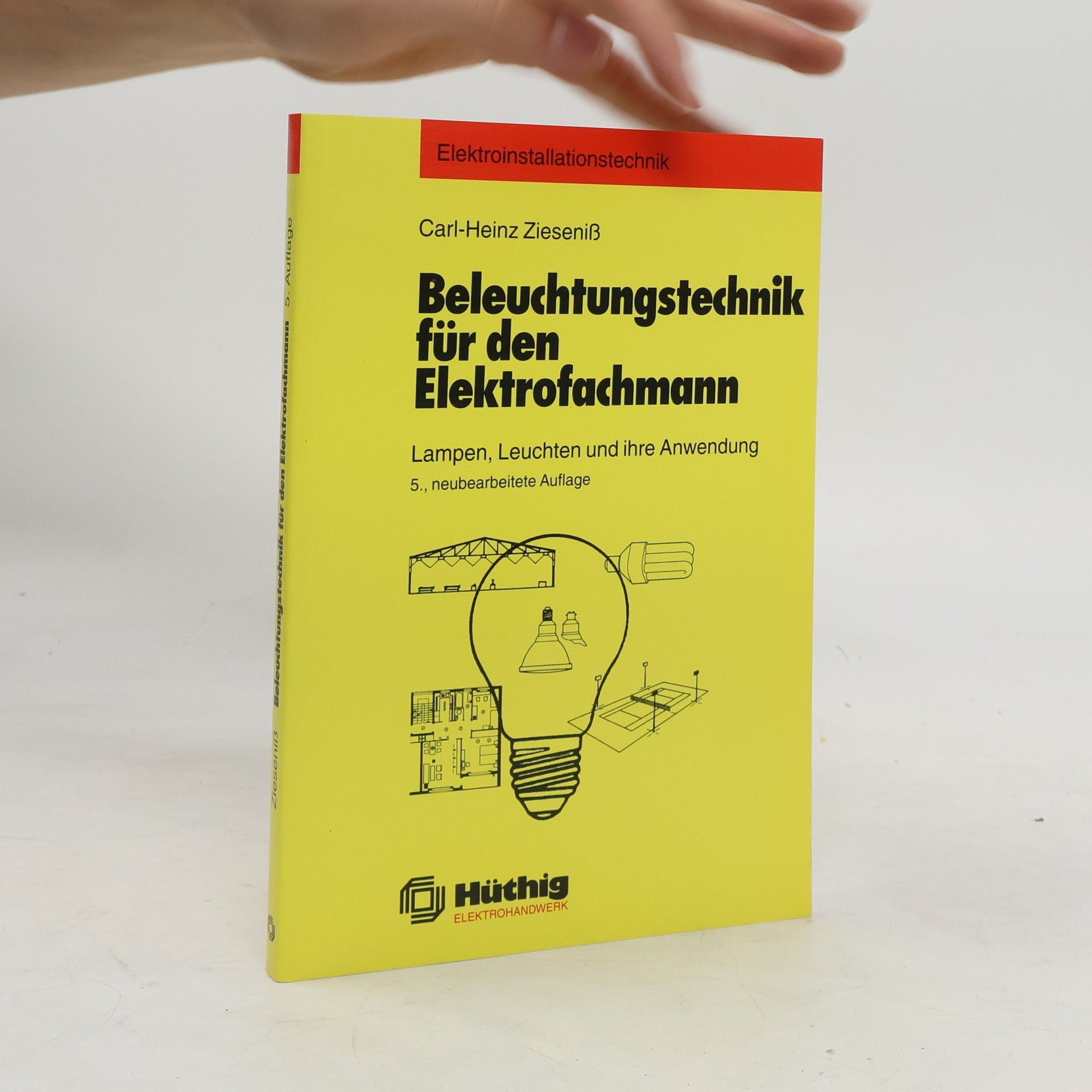 Carl-Heinz Zieseniß Beleuchtungstechnik für den Elektrofachmann