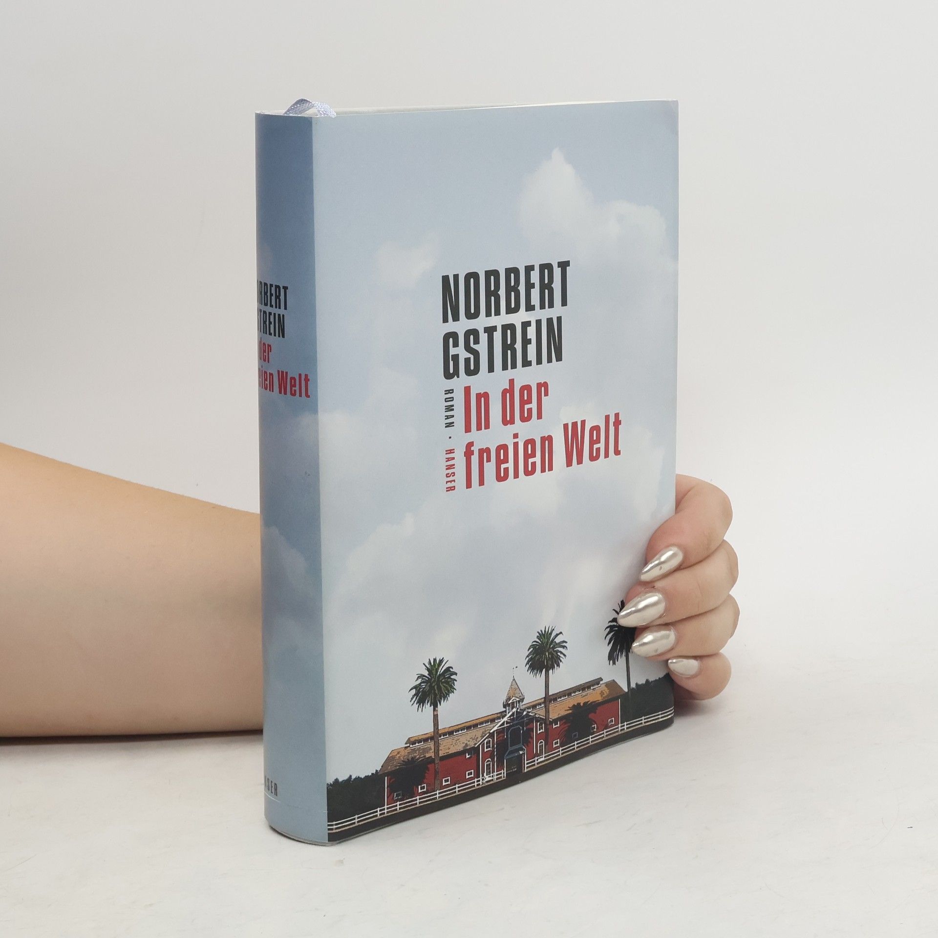Norbert Gstrein In der freien Welt