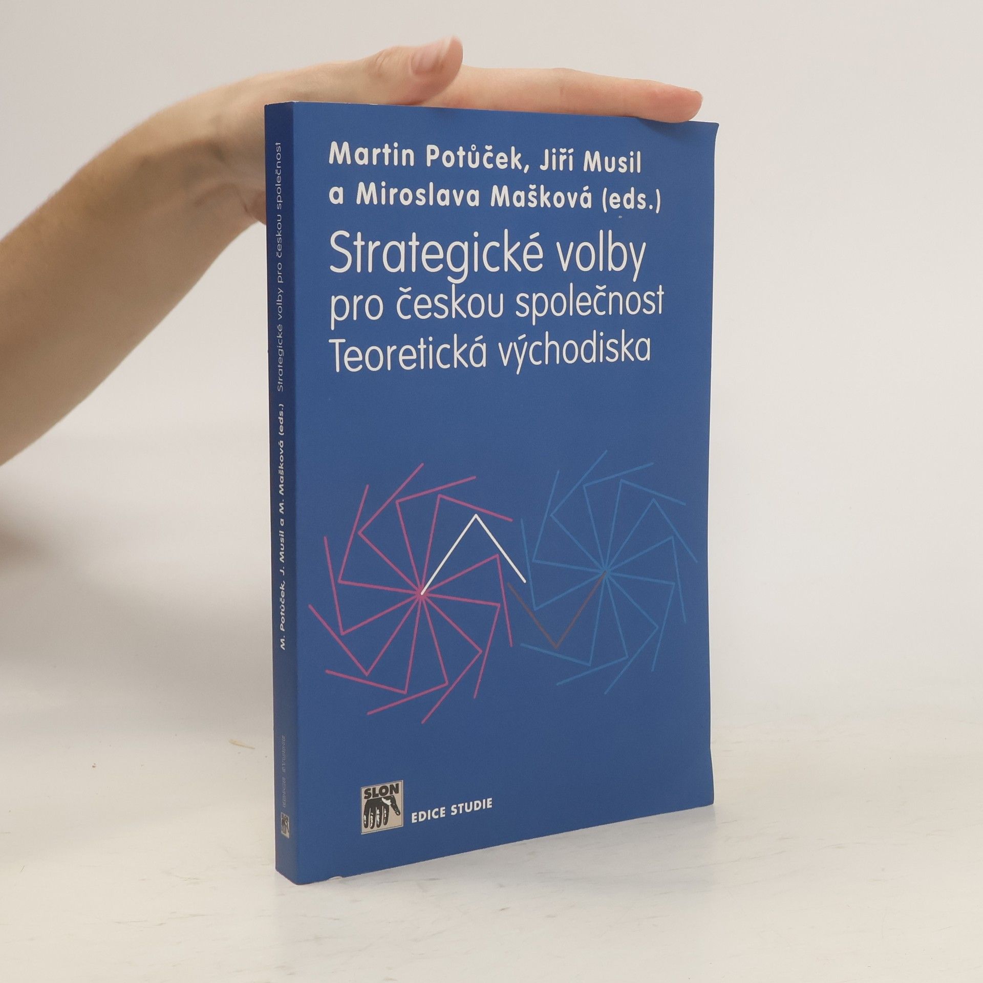 Karel Müller Strategické volby pro českou společnost : teoretická východiska