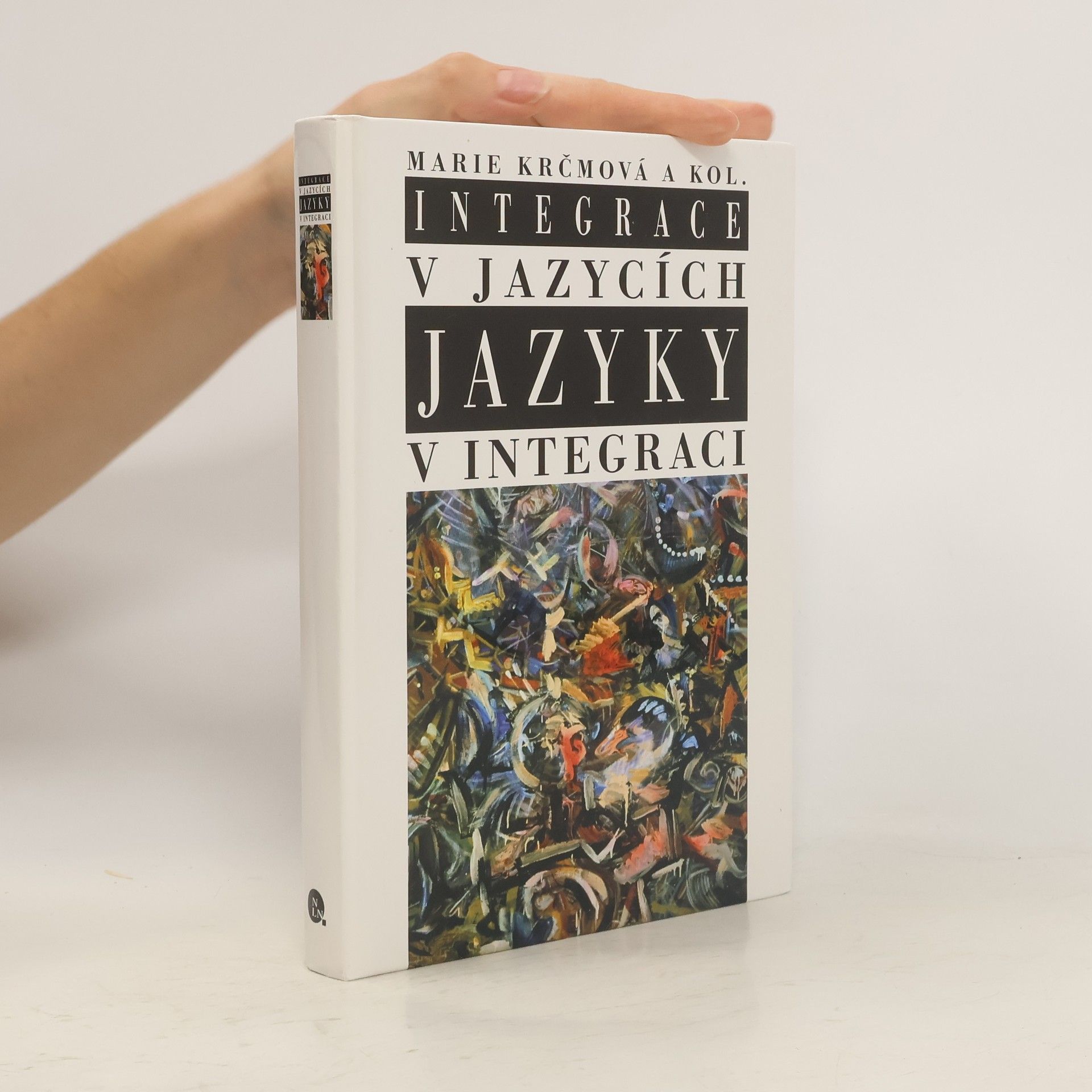 Marie Krčmová Integrace v jazycích – Jazyky v integraci