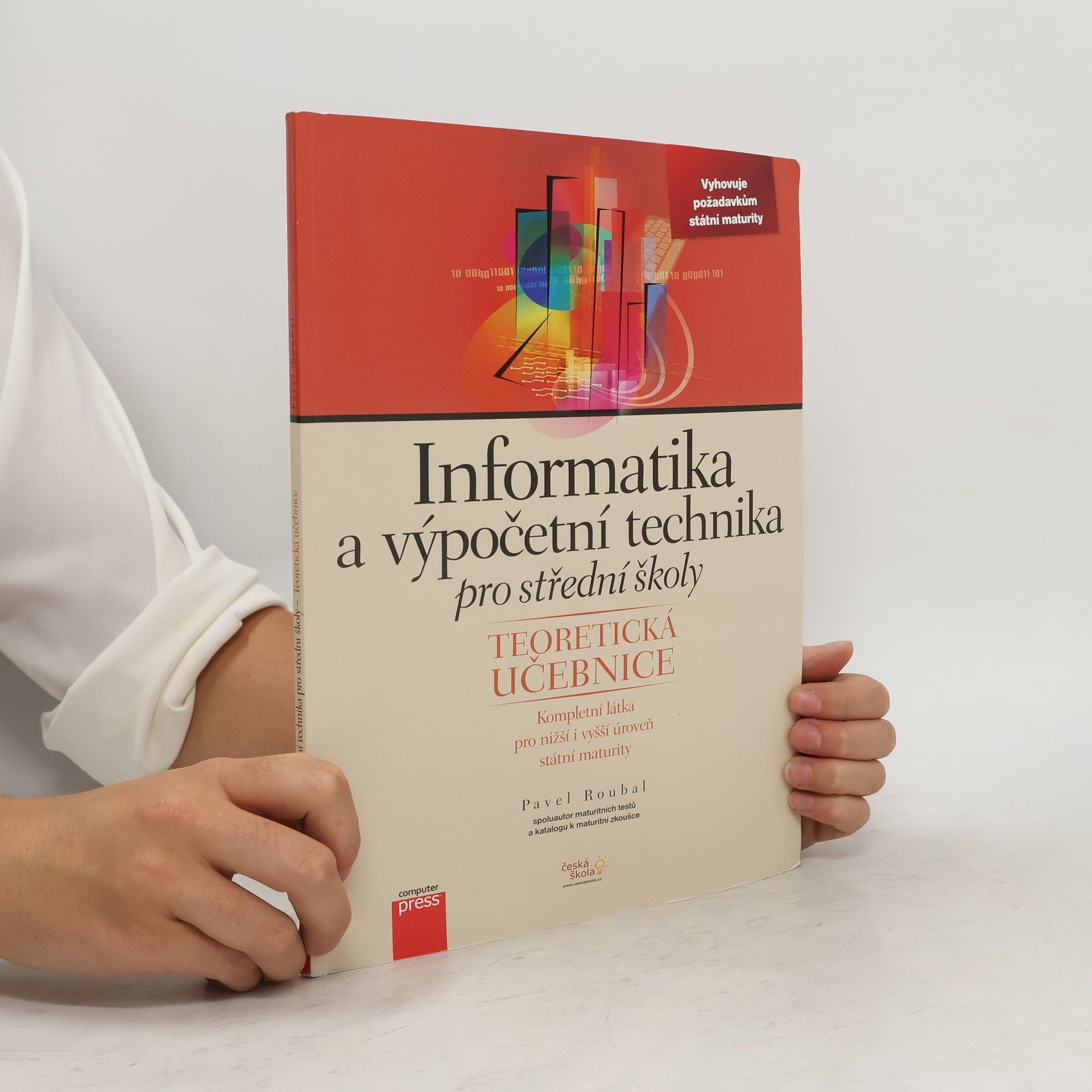 Pavel Roubal Informatika a výpočetní technika pro střední školy. Teoretická učebnice