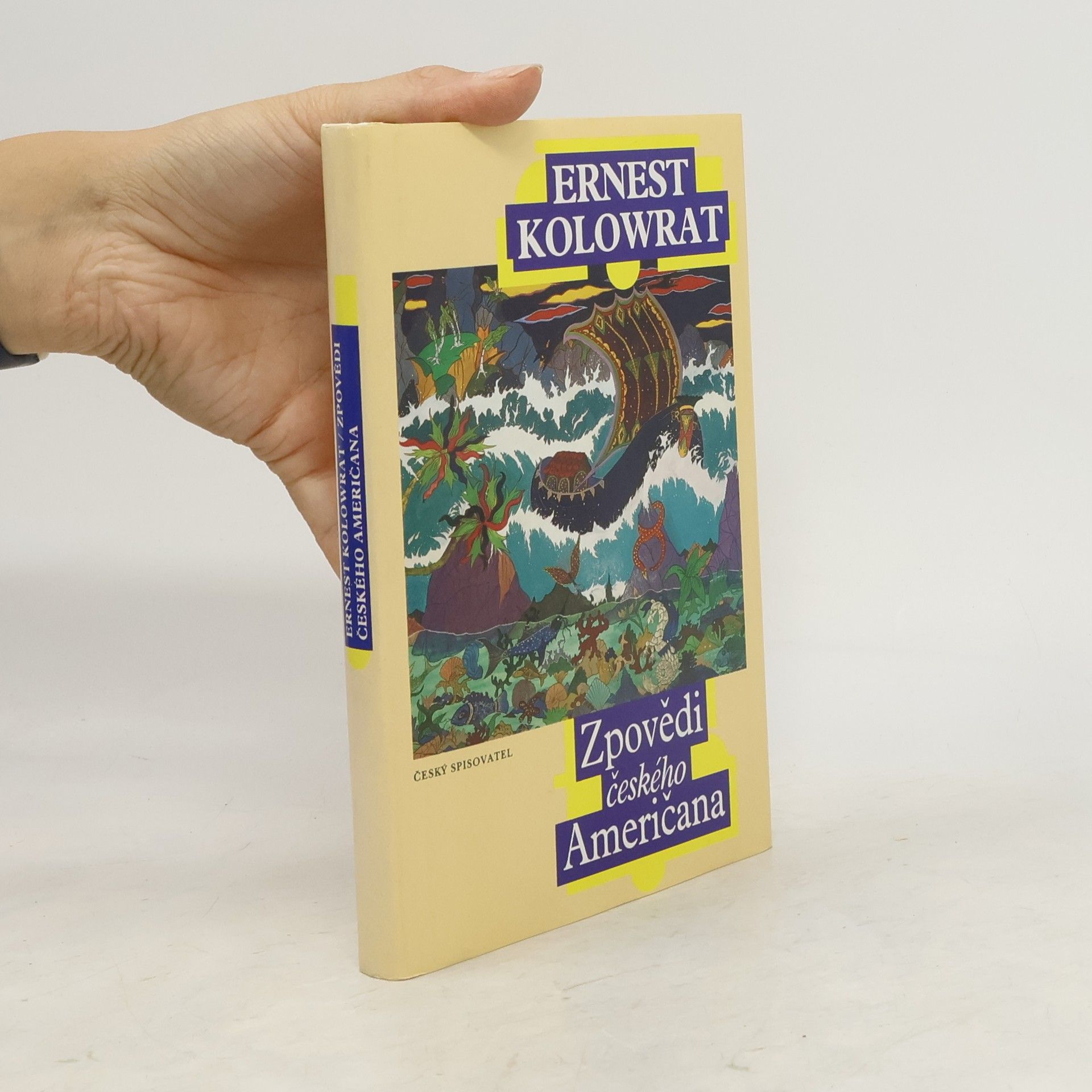 Ernest Kolowrat Zpovědi českého Američana