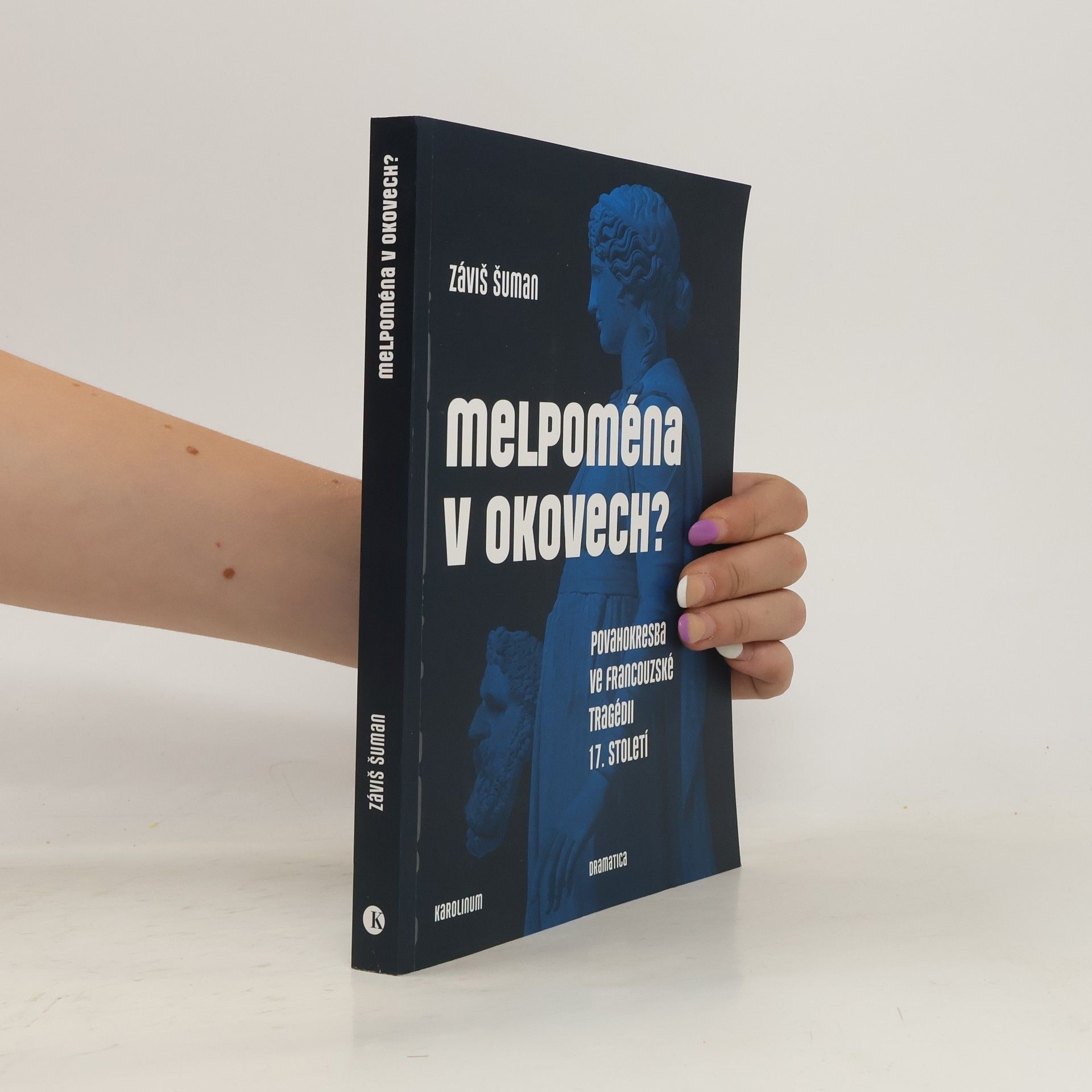 Záviš Šuman Melpoména v okovech? Povahokresba ve francouzské tragédii 17. století