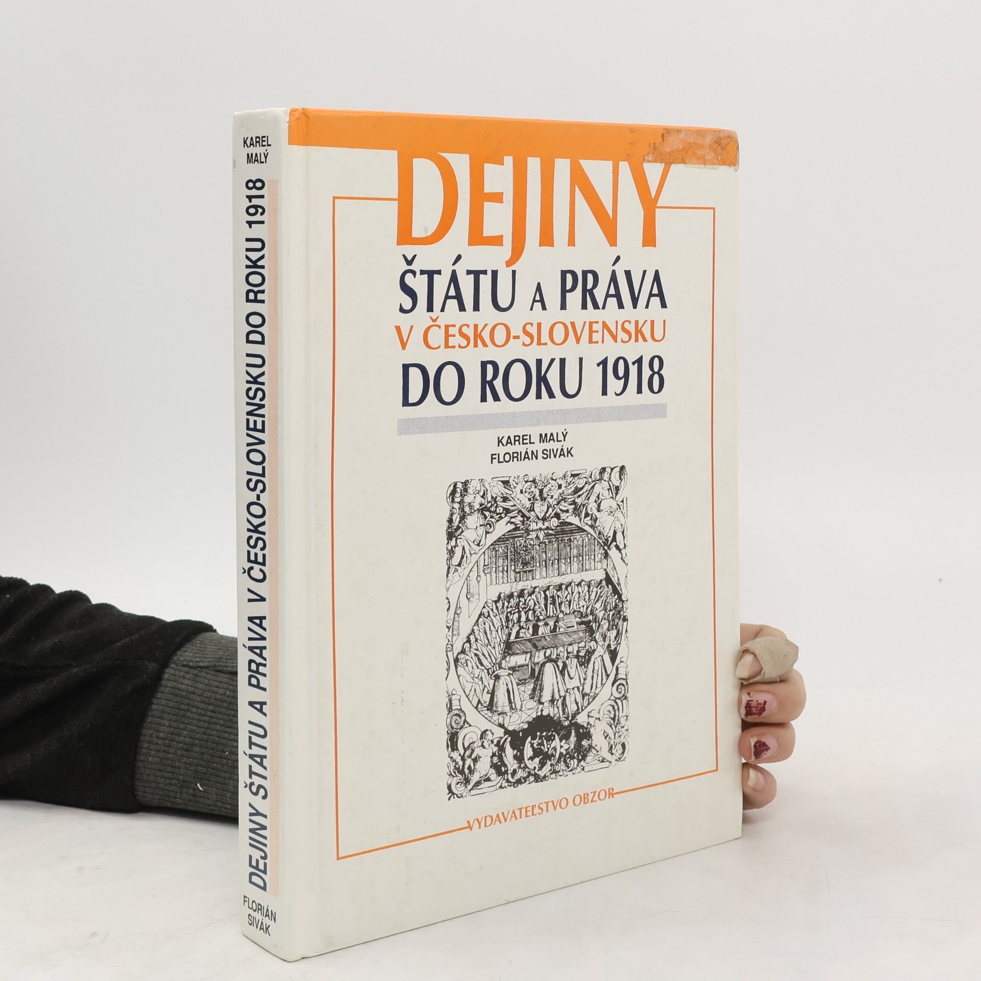 Karel Malý Dejiny štátu a práva v Česko-Slovensku do roku 1918