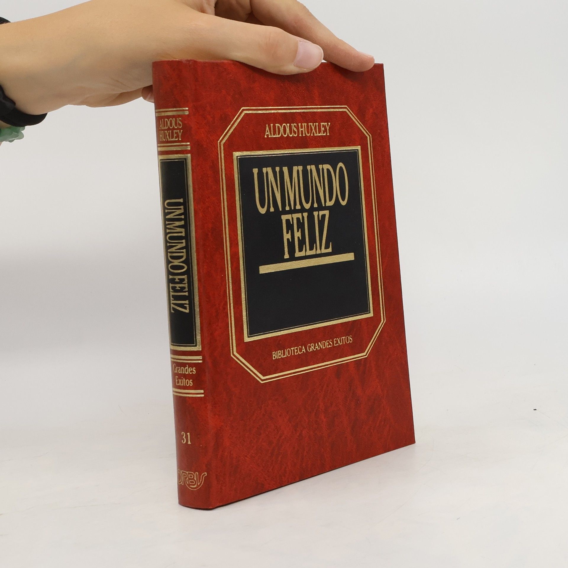 Aldous Huxley Biblioteca Grandes Exitos - 31: Un mundo feliz