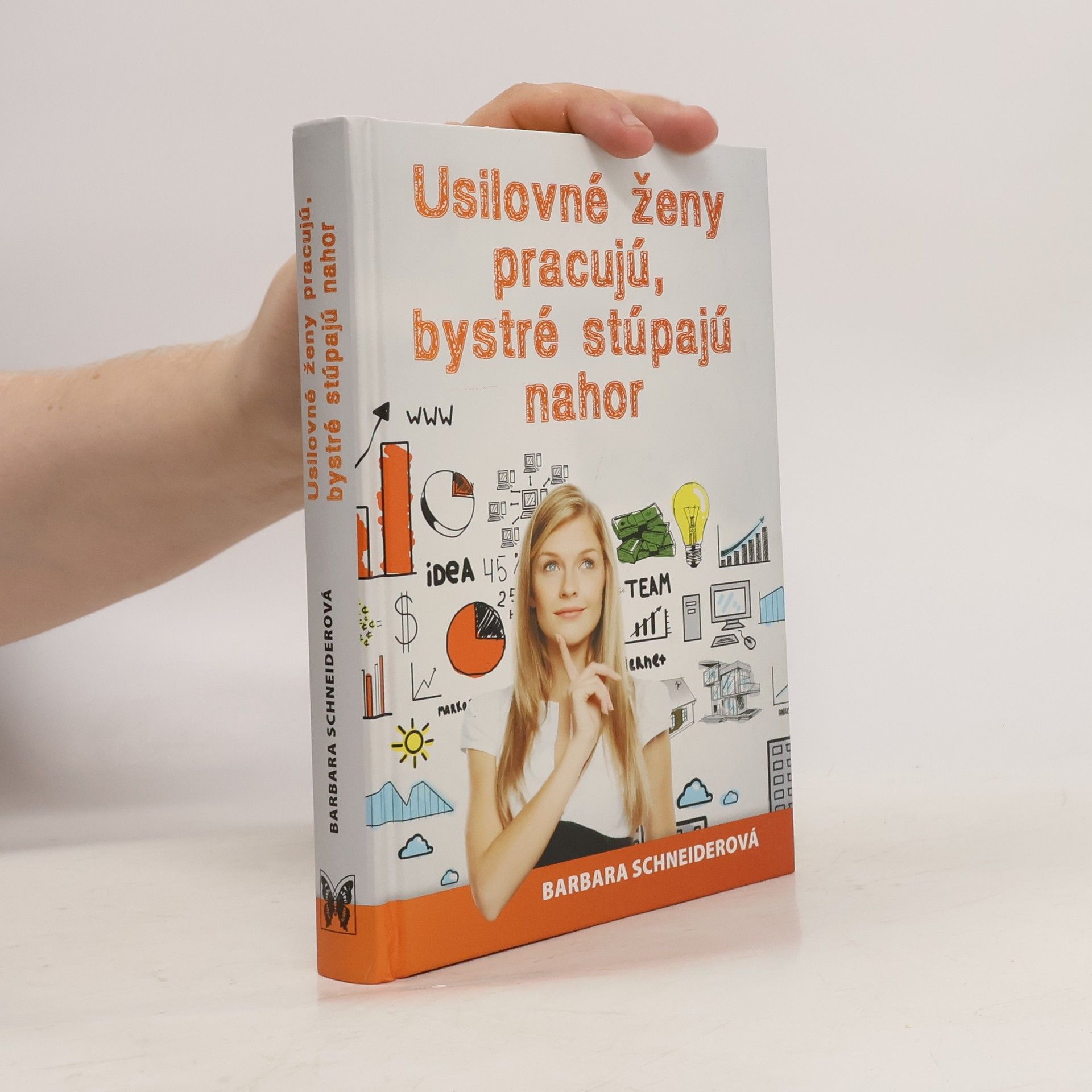 Barbara Schneider Usilovné ženy pracujú, bystré stúpajú nahor