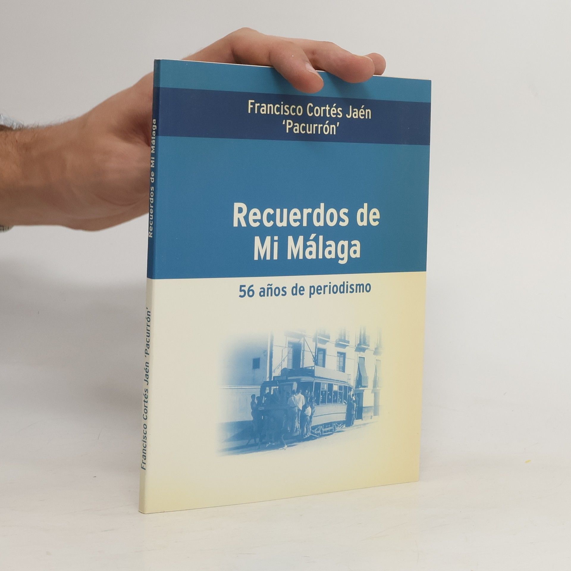 Francisco Cortés Jaén 'Pacurrón' Recuerdos de Mi Málaga