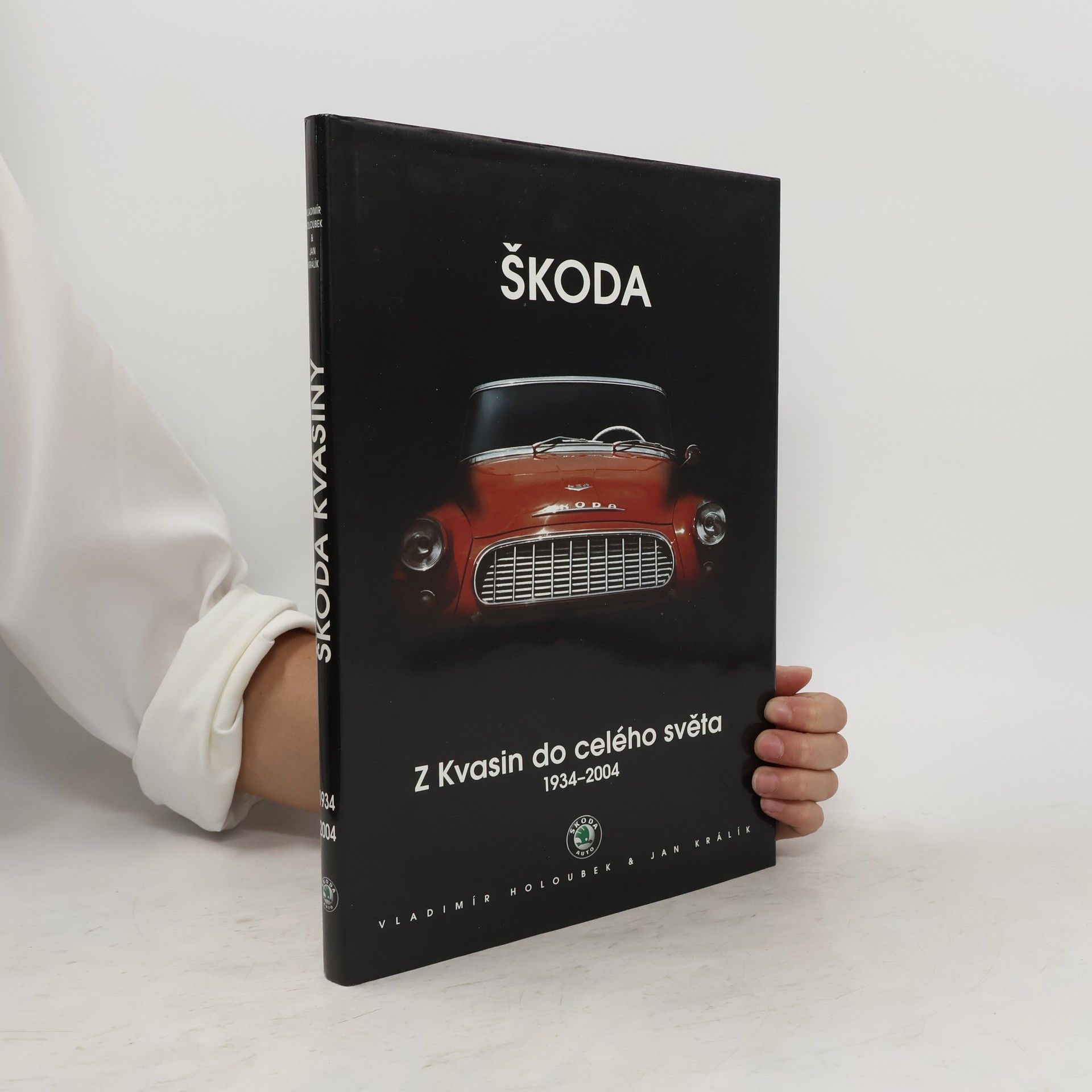 Jan Králík ŠKODA - Z Kvasin do celého světa