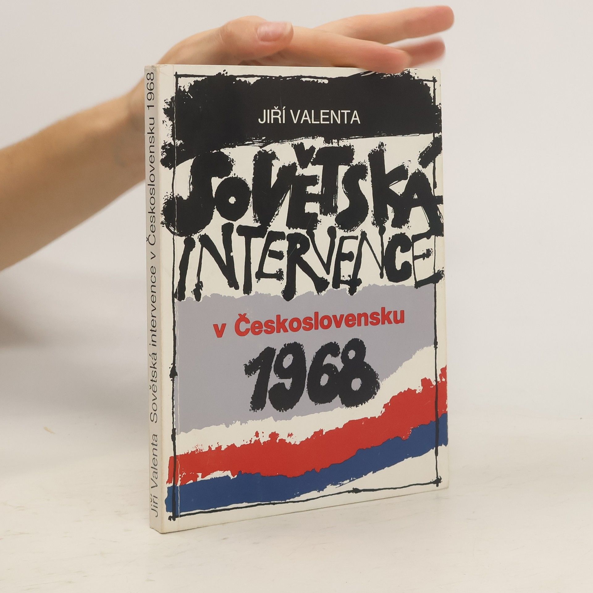 Jiří Valenta Sovětská intervence v Československu 1968