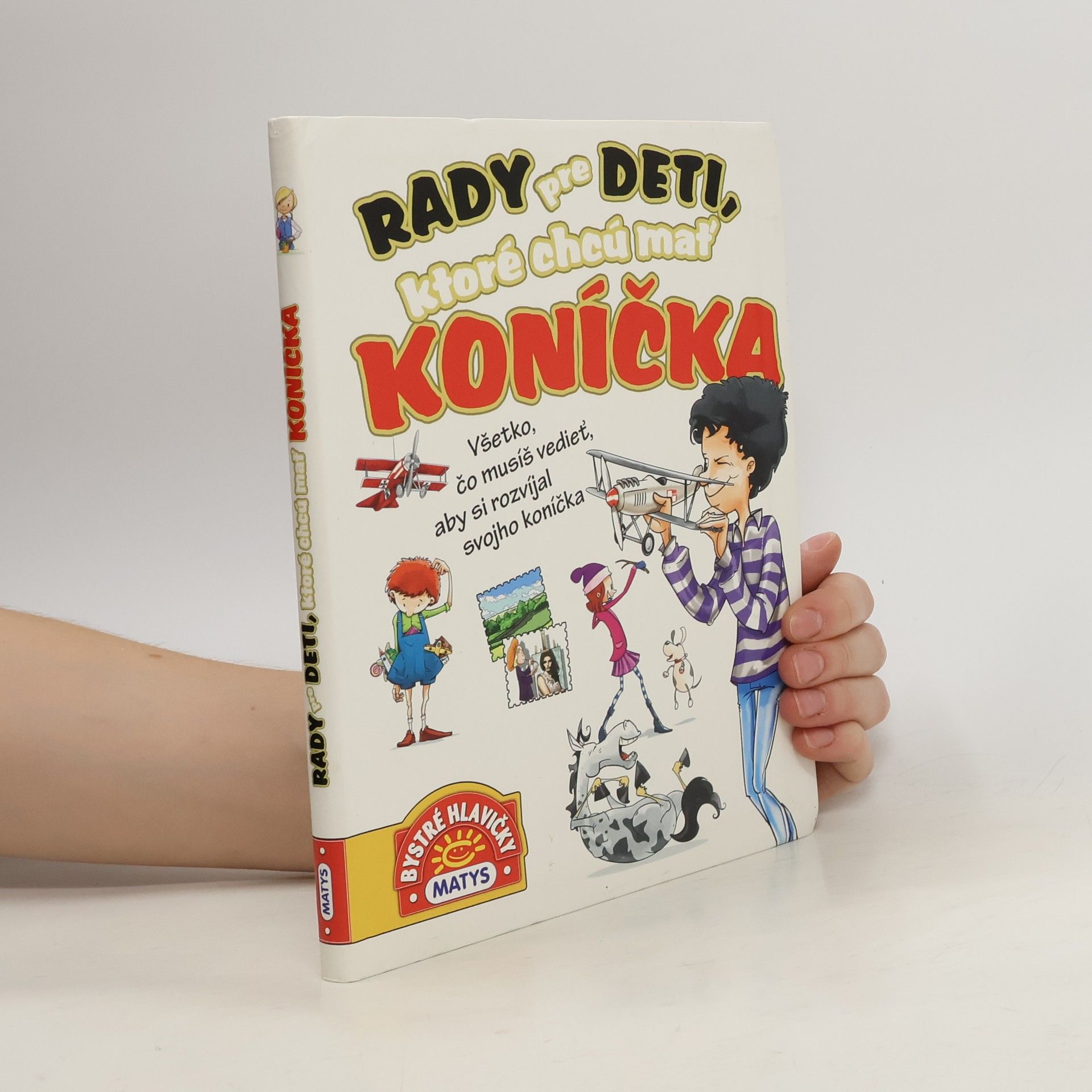 Autorenkollektiv Rady pre deti, ktoré chcú mať koníčka