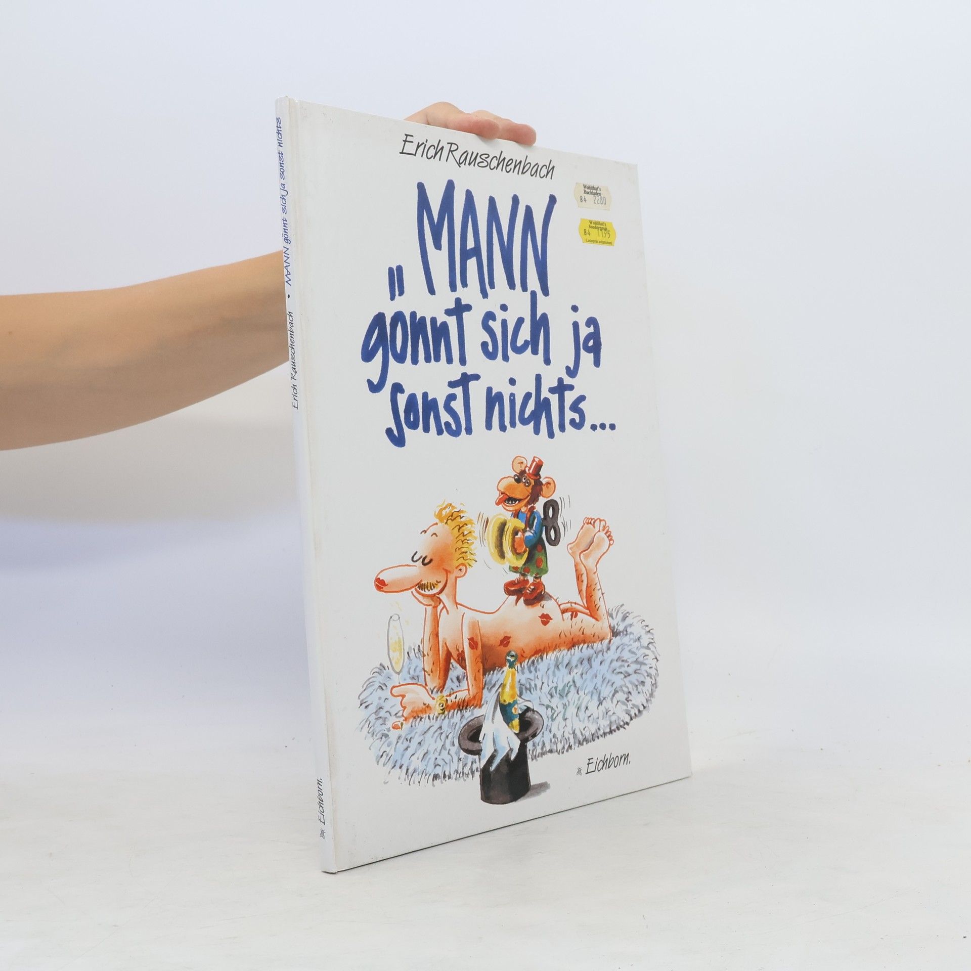 Erich Rauschenbach Mann gönnt sich ja sonst nichts...