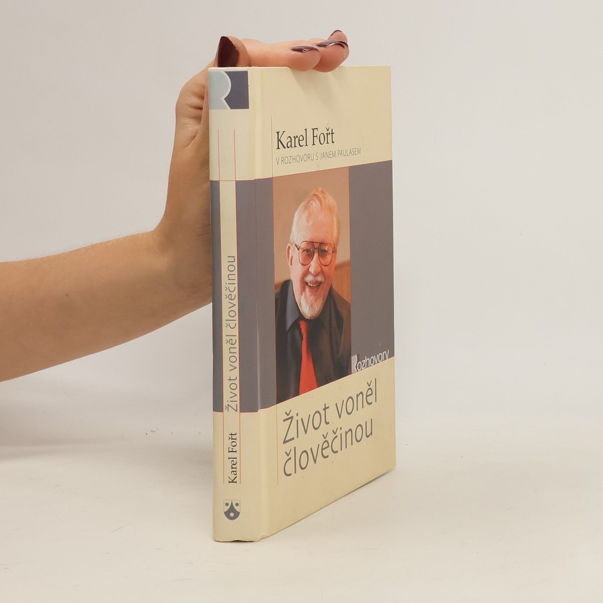 Karel Fořt Život voněl člověčinou
