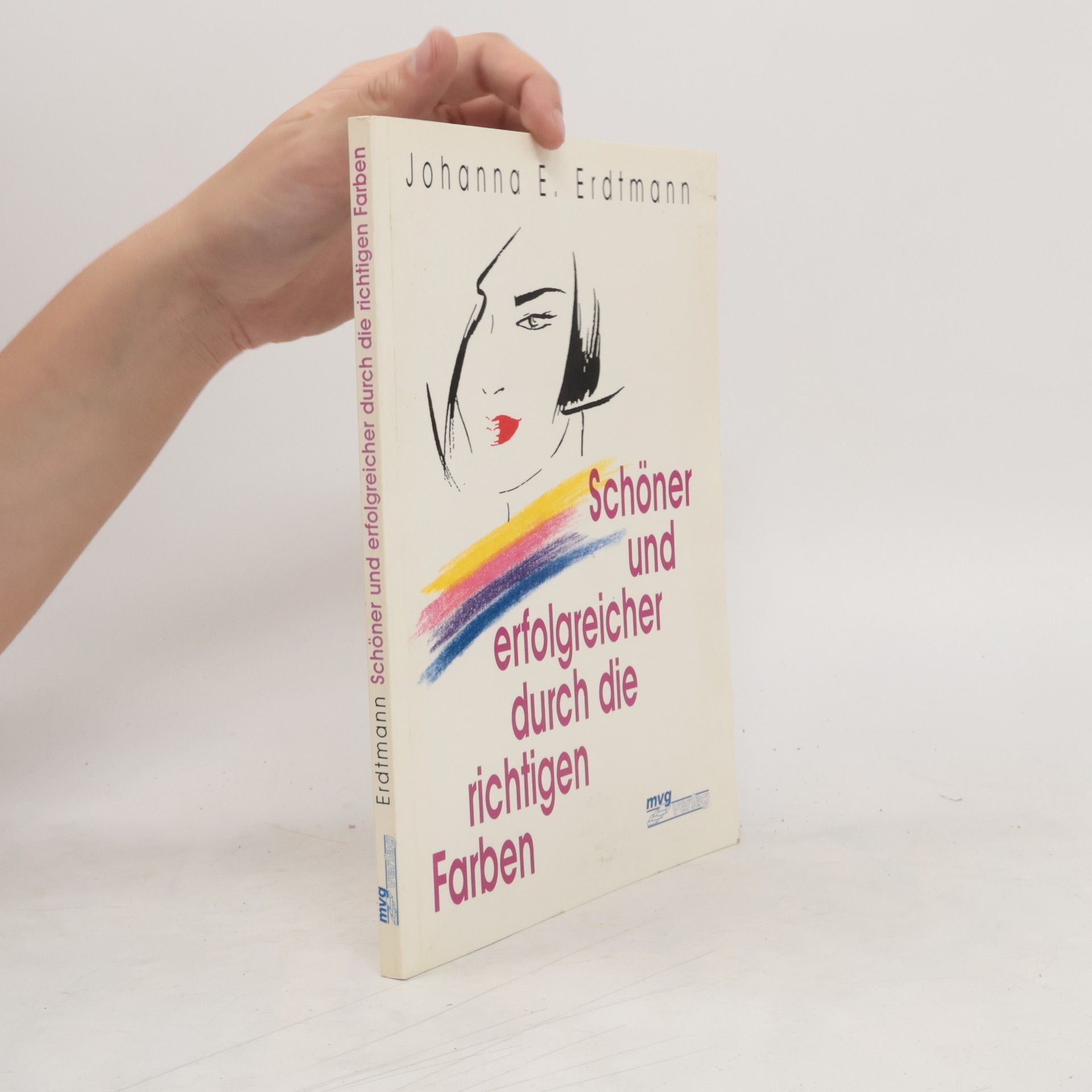 Johanna E. Erdtmann Schöner und erfolgreicher durch die richtigen Farben