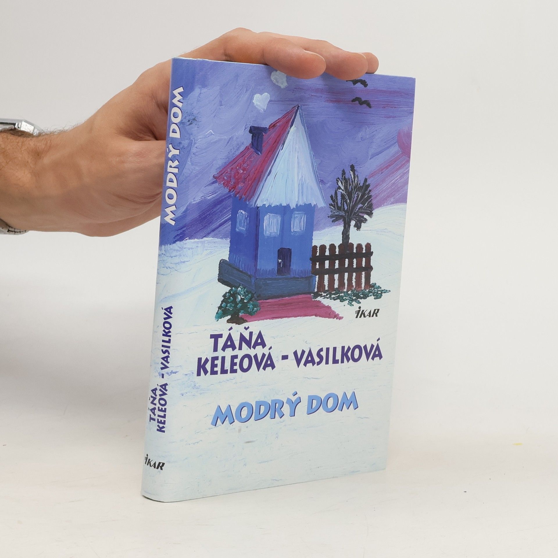 Táňa Keleová-Vasilková Modrý dom