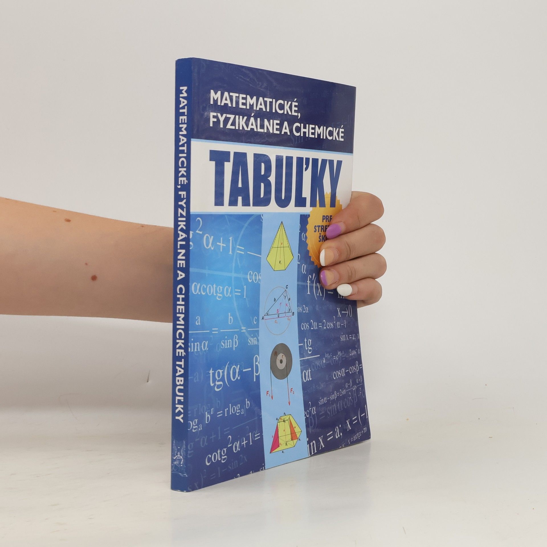 Radek Chajda Matematické, fyzikálne a chemické tabuľky: pre stredné školy