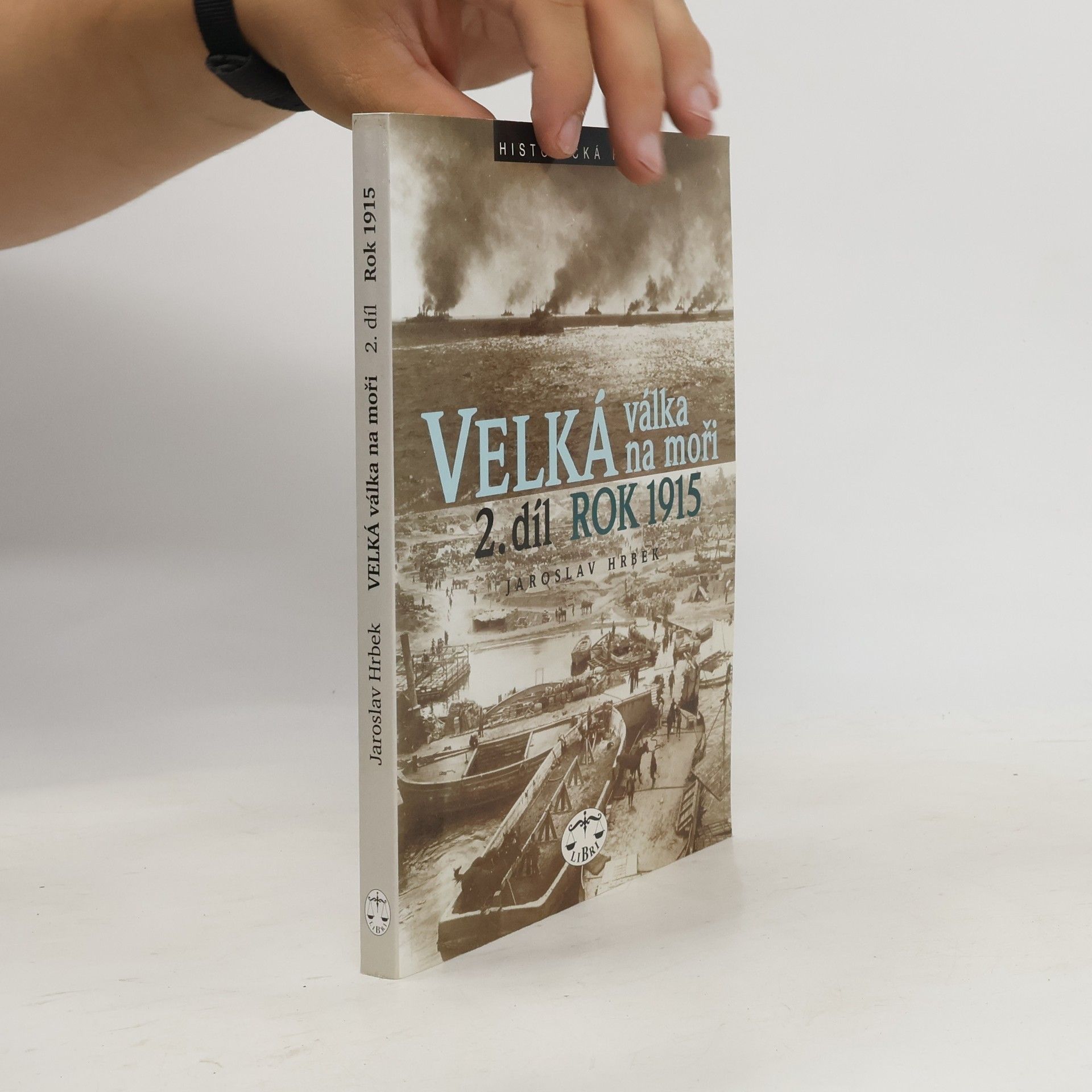 Jaroslav Hrbek Velká válka na moři. 2. díl – rok 1915