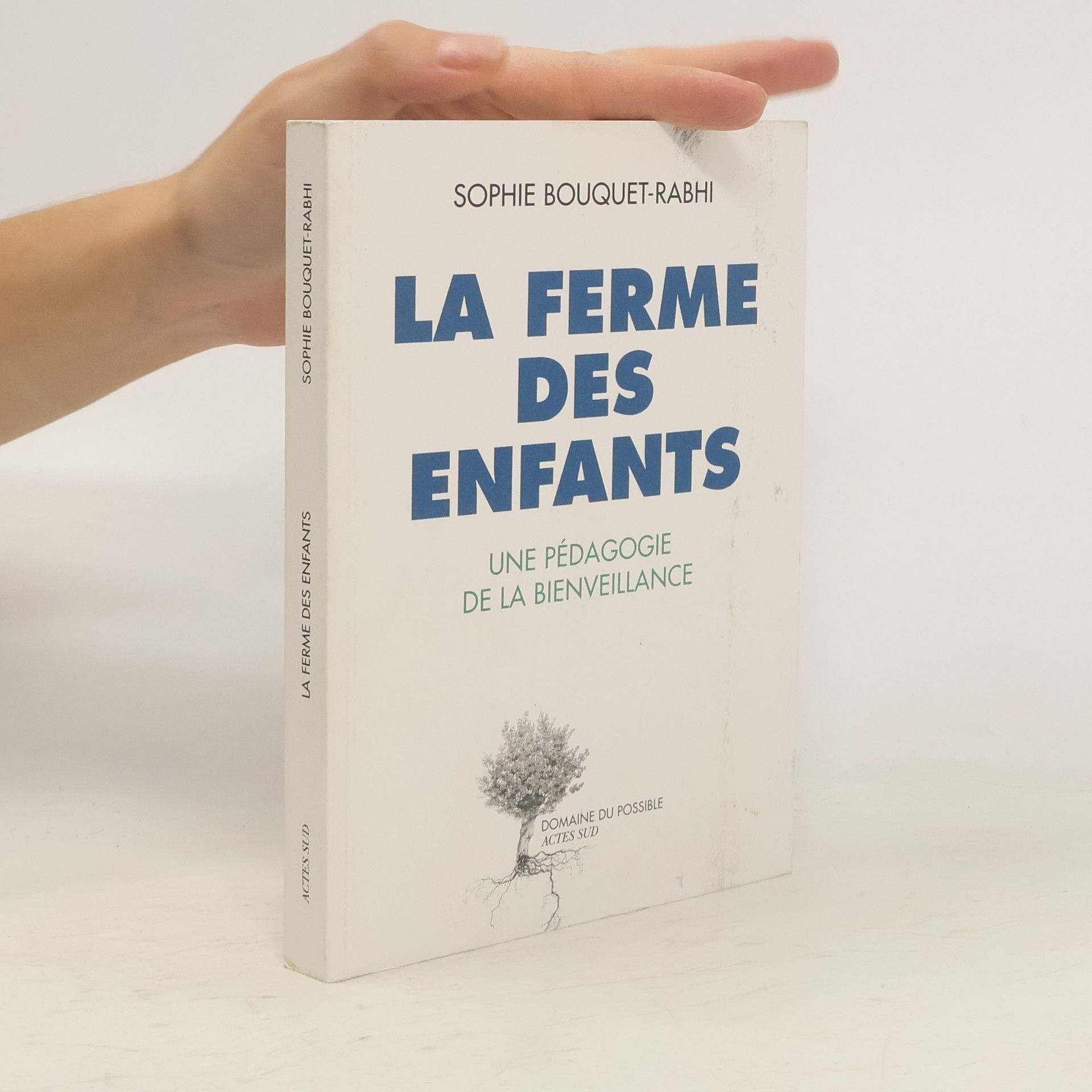 Sophie Bouquet-Rabhi Domaine du possible: La ferme des enfants