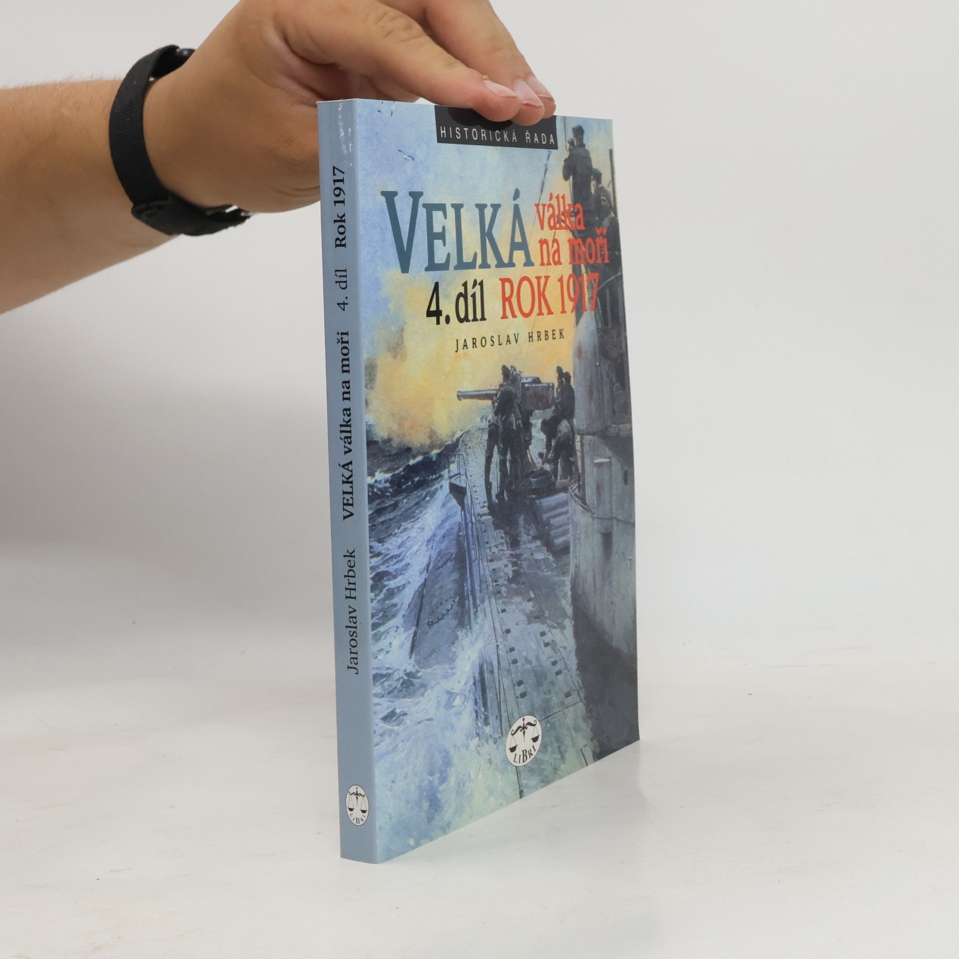 Jaroslav Hrbek Velká válka na moři. 4. díl – rok 1917