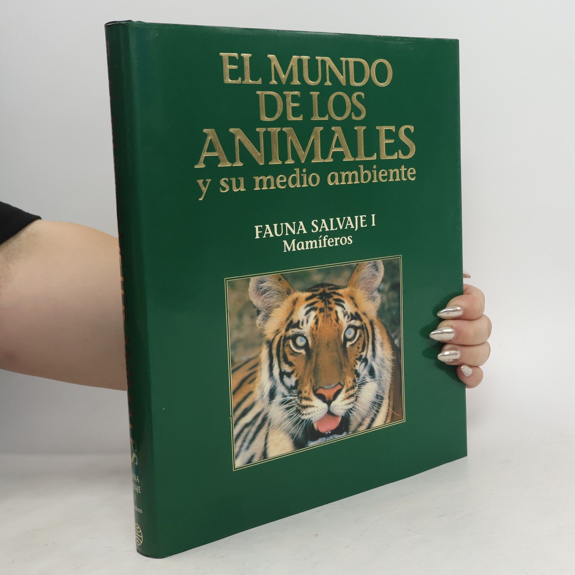 Various authors El mundo de los animales y su medio ambiente. Fauna Salvaje 1. Mamíferos