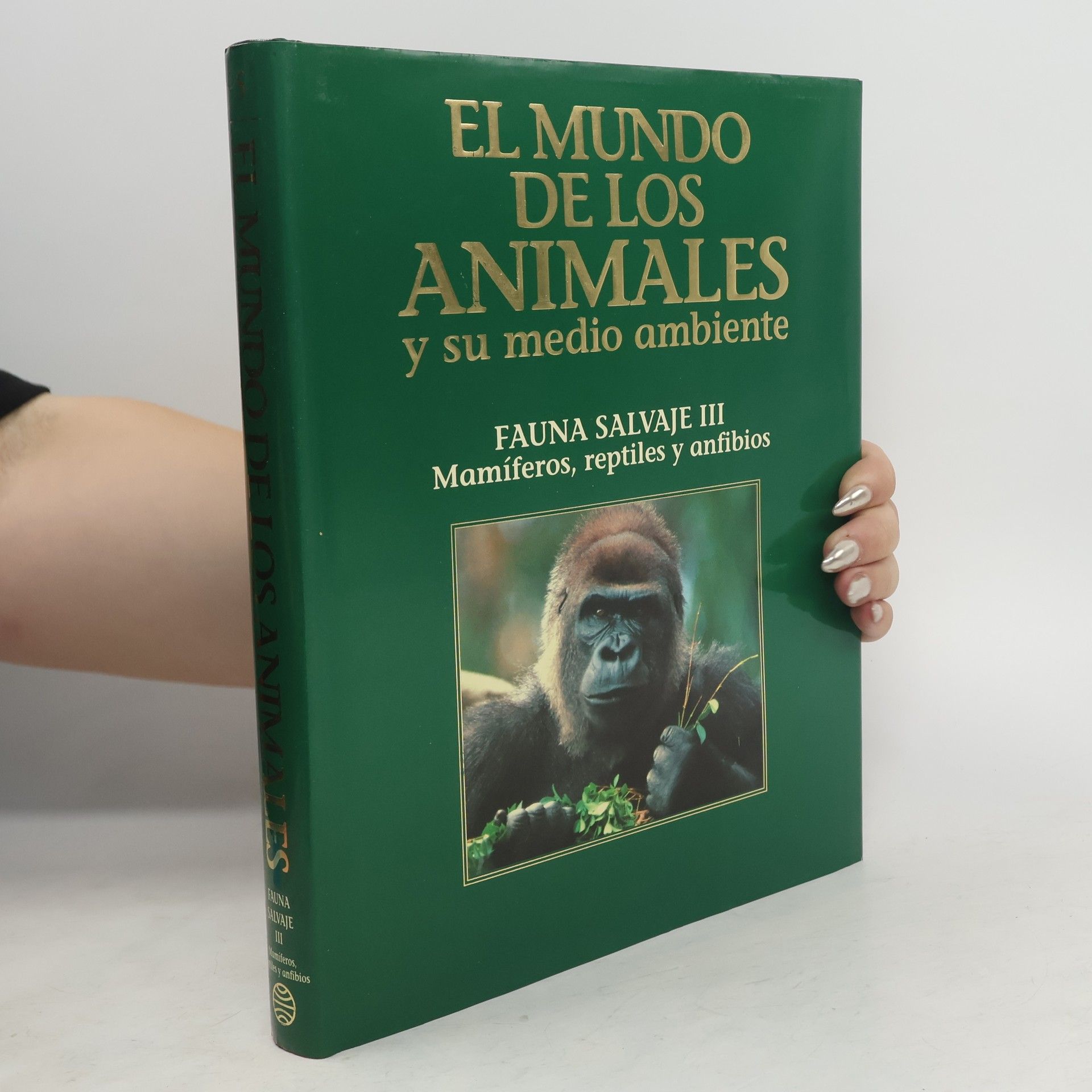 Various authors El mundo de los animales y su medio ambiente. Fauna salvaje 3. Mamíferos, reptiles y anfibios