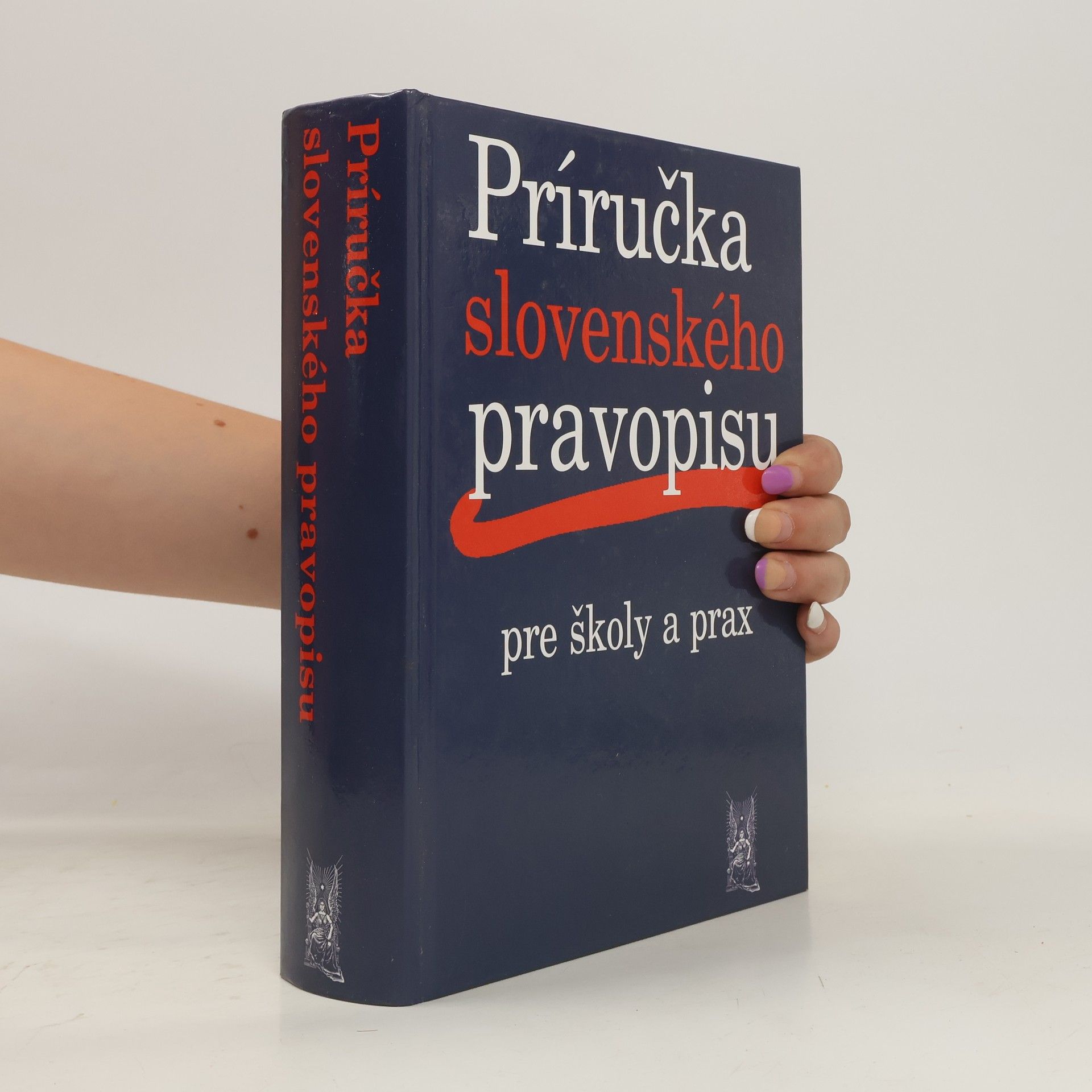 Ivor Ripka Príručka slovenského pravopisu pre školy a prax