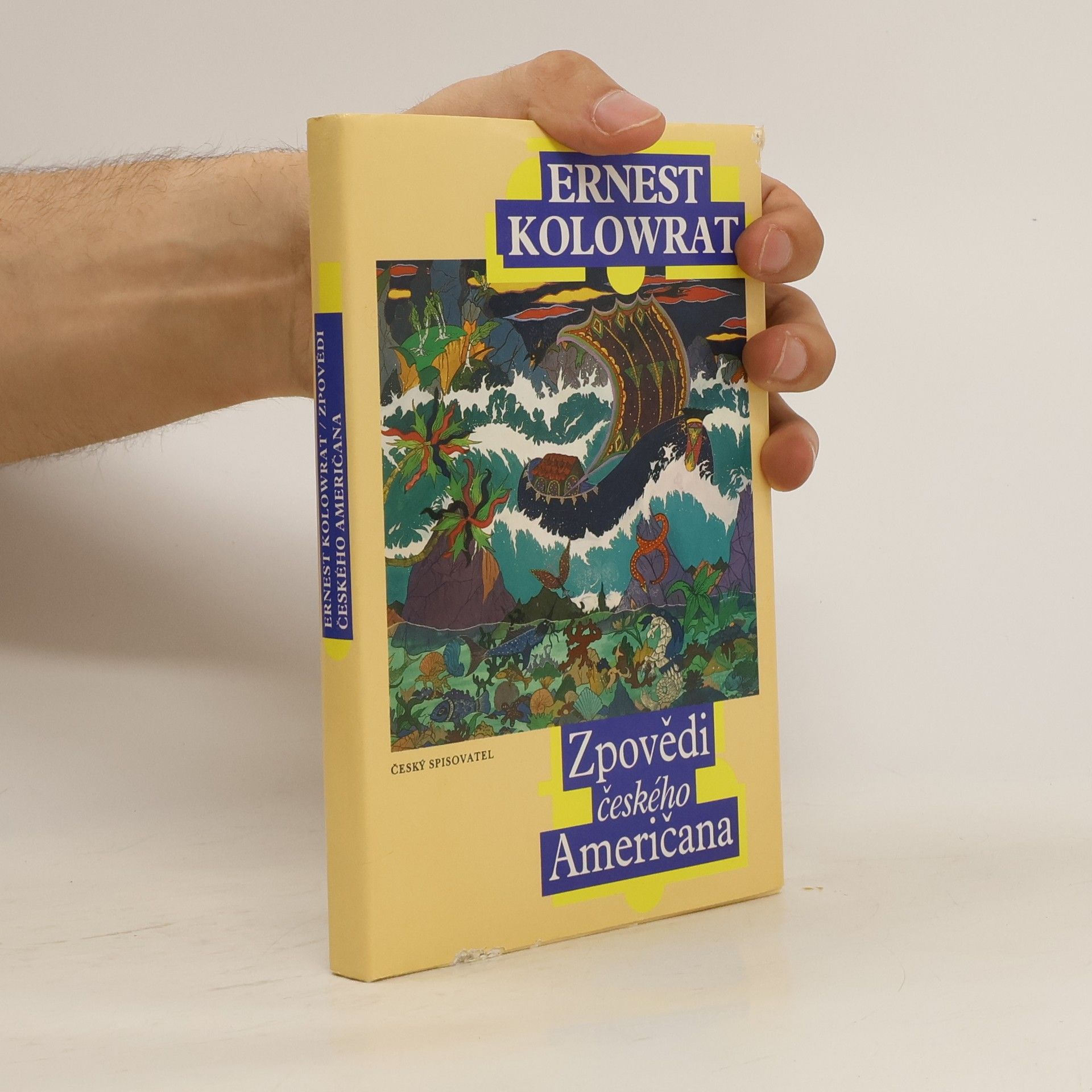 Ernest Kolowrat Zpovědi českého Američana