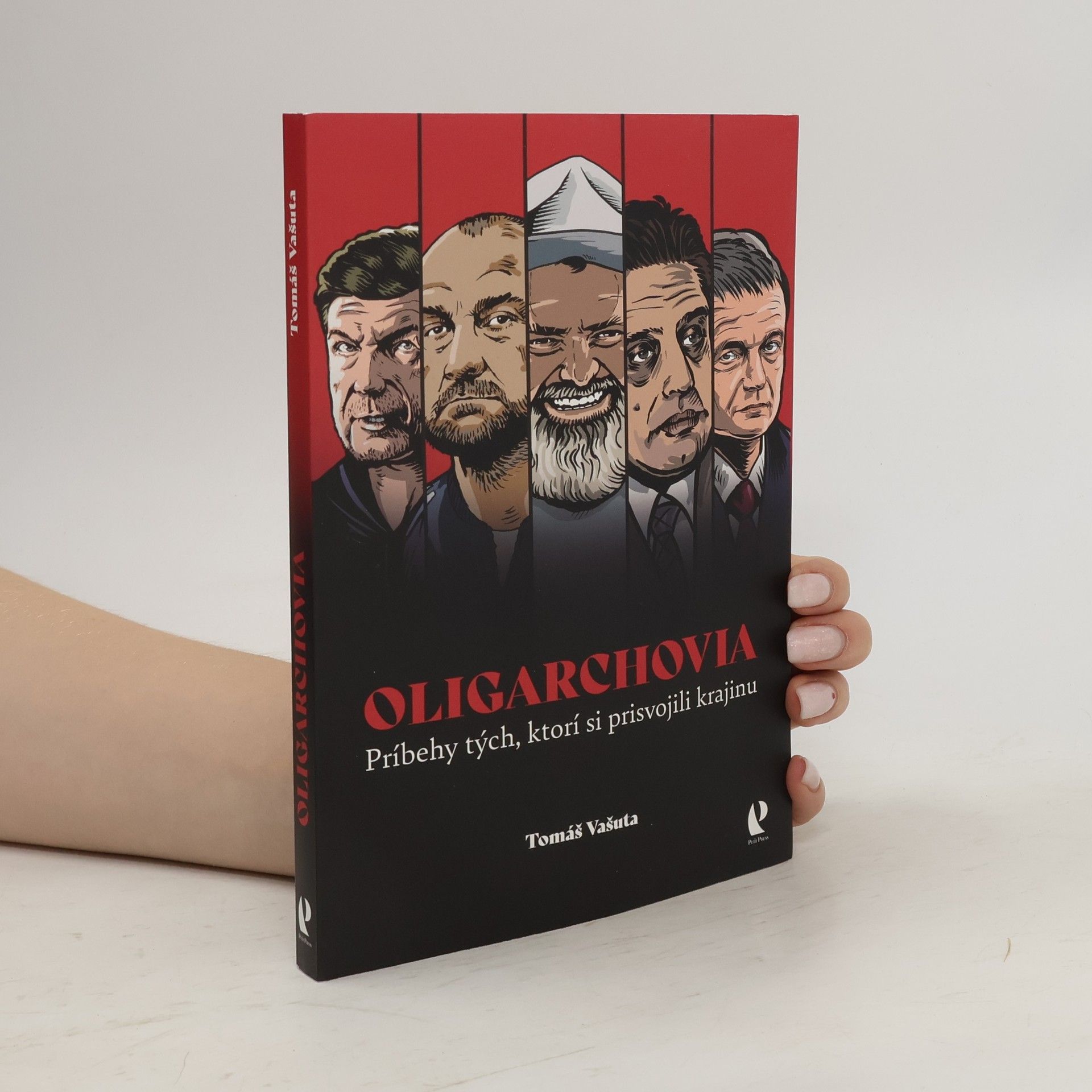 Tomáš Vašuta Oligarchovia. Příbehy tých, ktorí si prisvojili krajinu