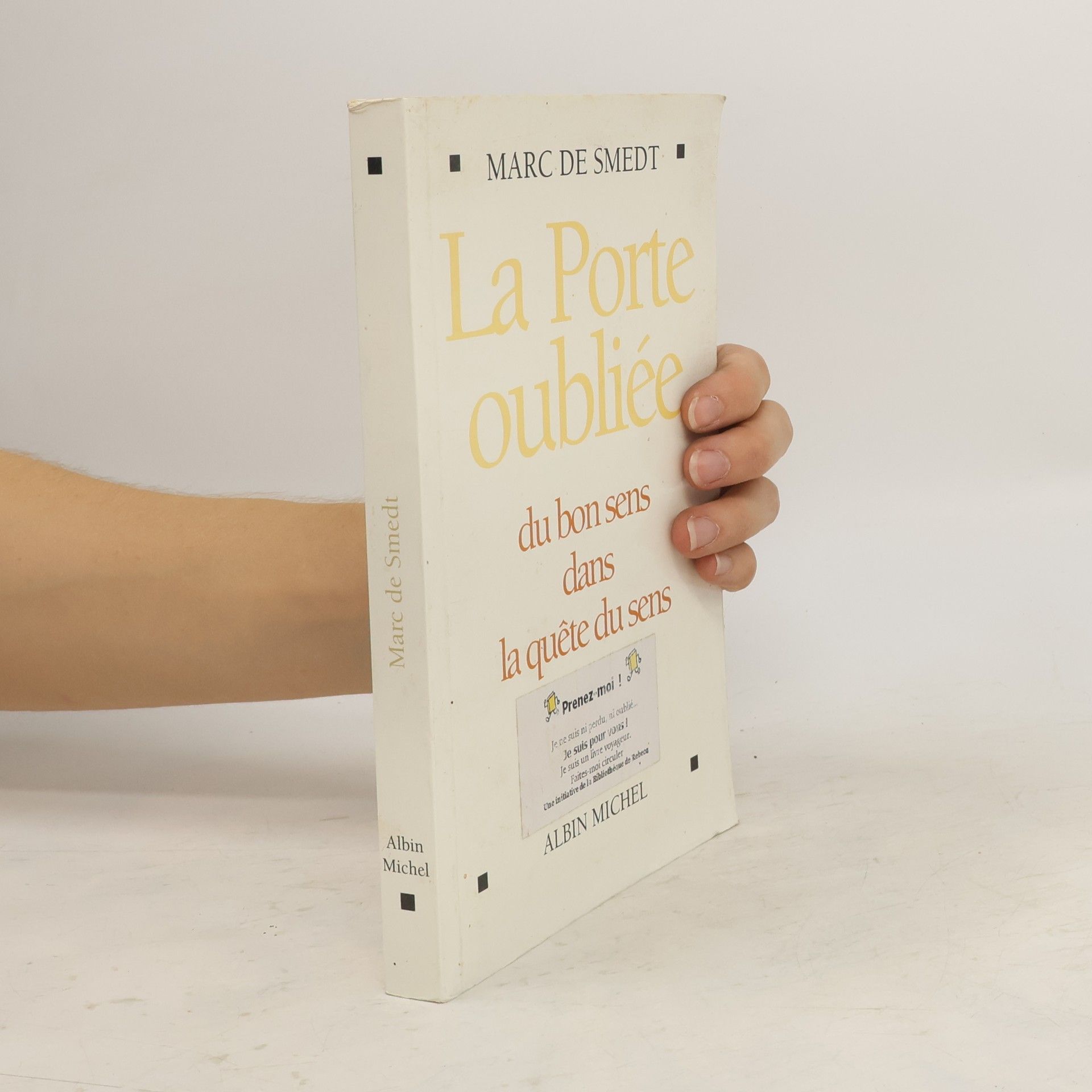 Marc de Smedt Spiritualités Grand Format: La Porte oubliée - French Edition