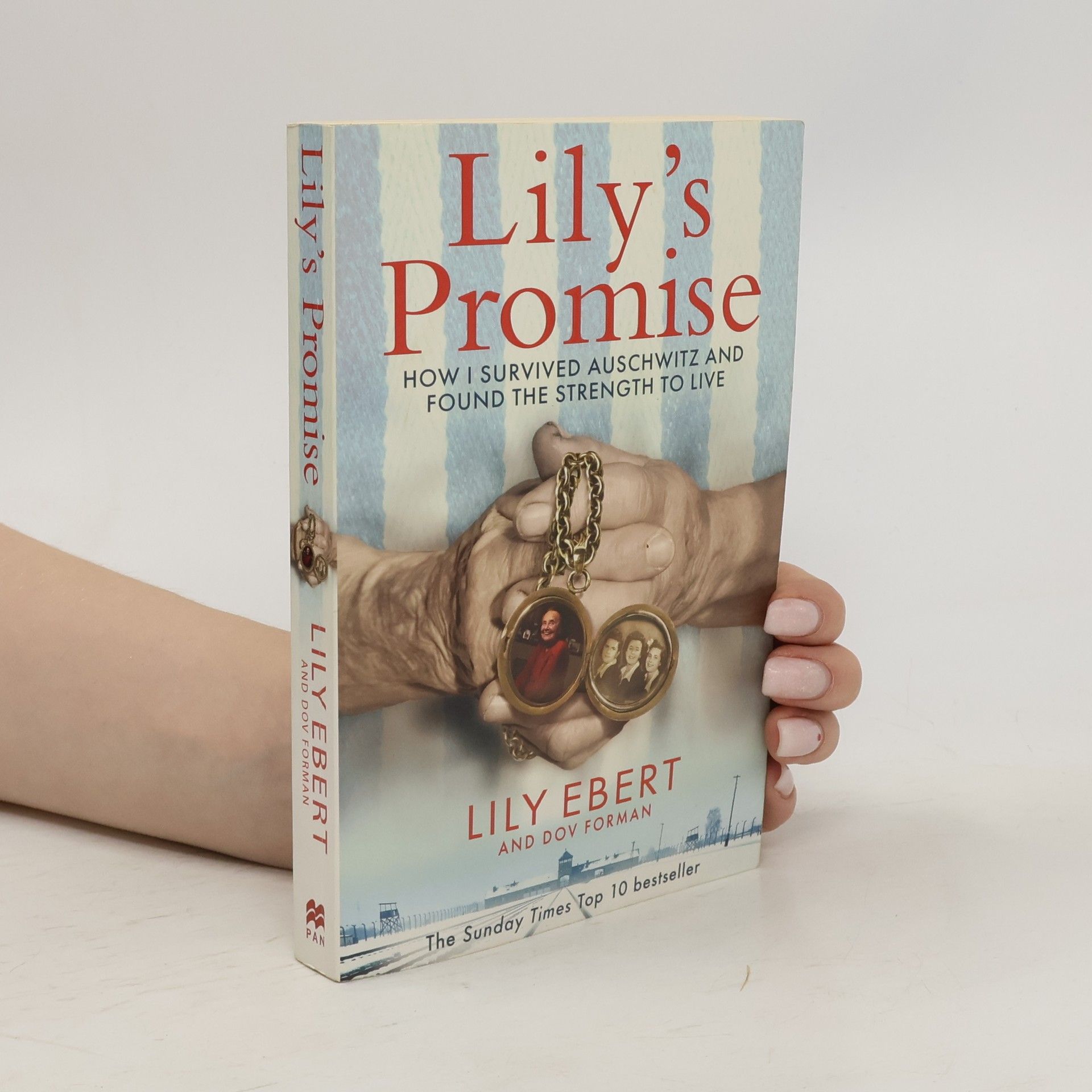 Lily Ebert Lily´s Promise : How I Survived Auschwitz and Found the Strength to Live